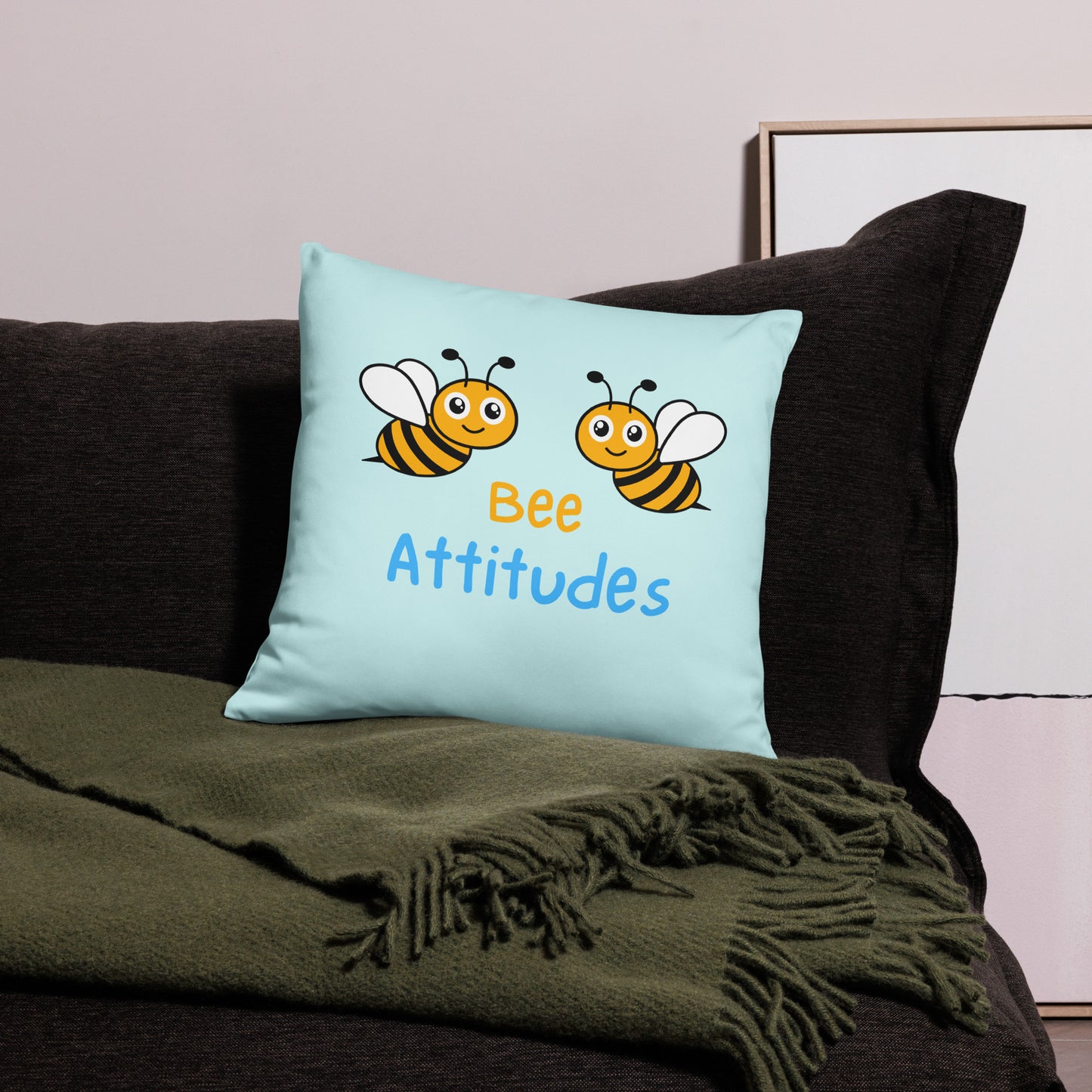 "Bee" Attitudes Pillow Case (PILLOWS SOLD SEPARATLY)