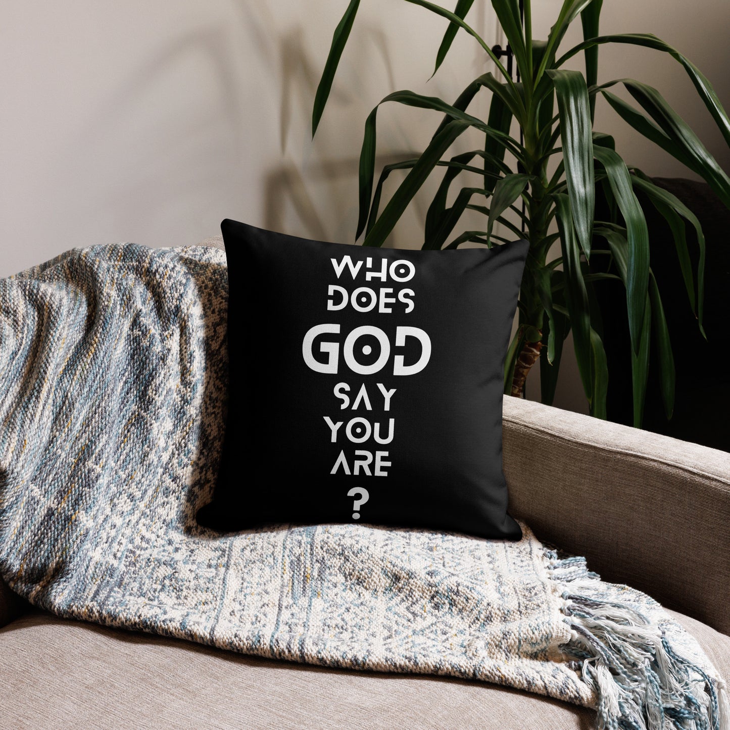 WHO DOES GOD SAY YOU ARE? Premium Pillow Case (PILLOW SOLD SEPARATELY)