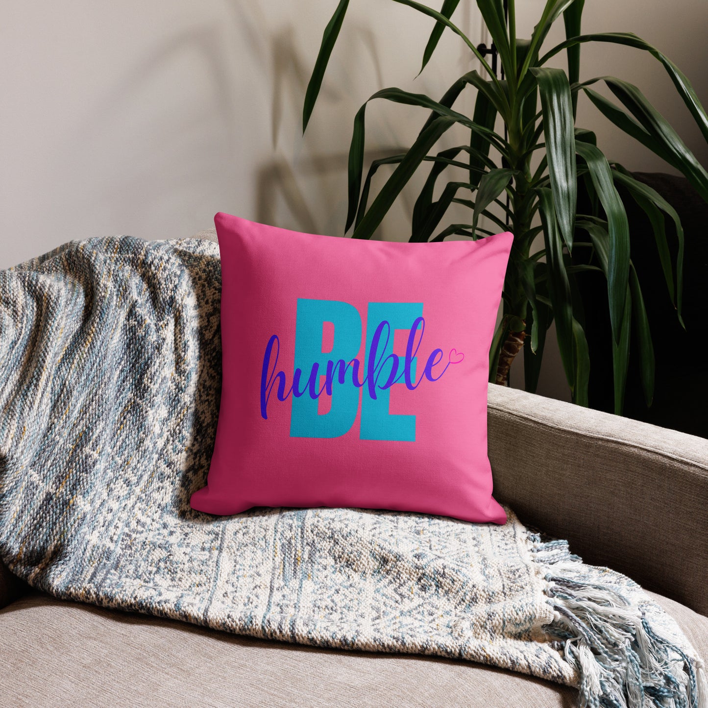 Be humble Premium Pillow Case (PILLOW SOLD SEPARATELY)
