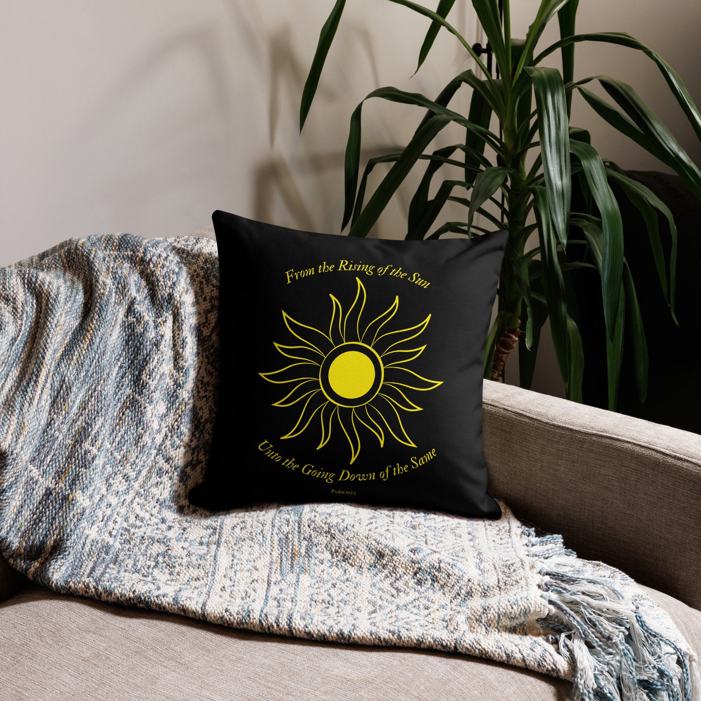 From the Rising of the Sun Unto the Going Down of the Same Psalm 113:3 Premium Pillow Case (PILLOW SOLD SEPARATELY)