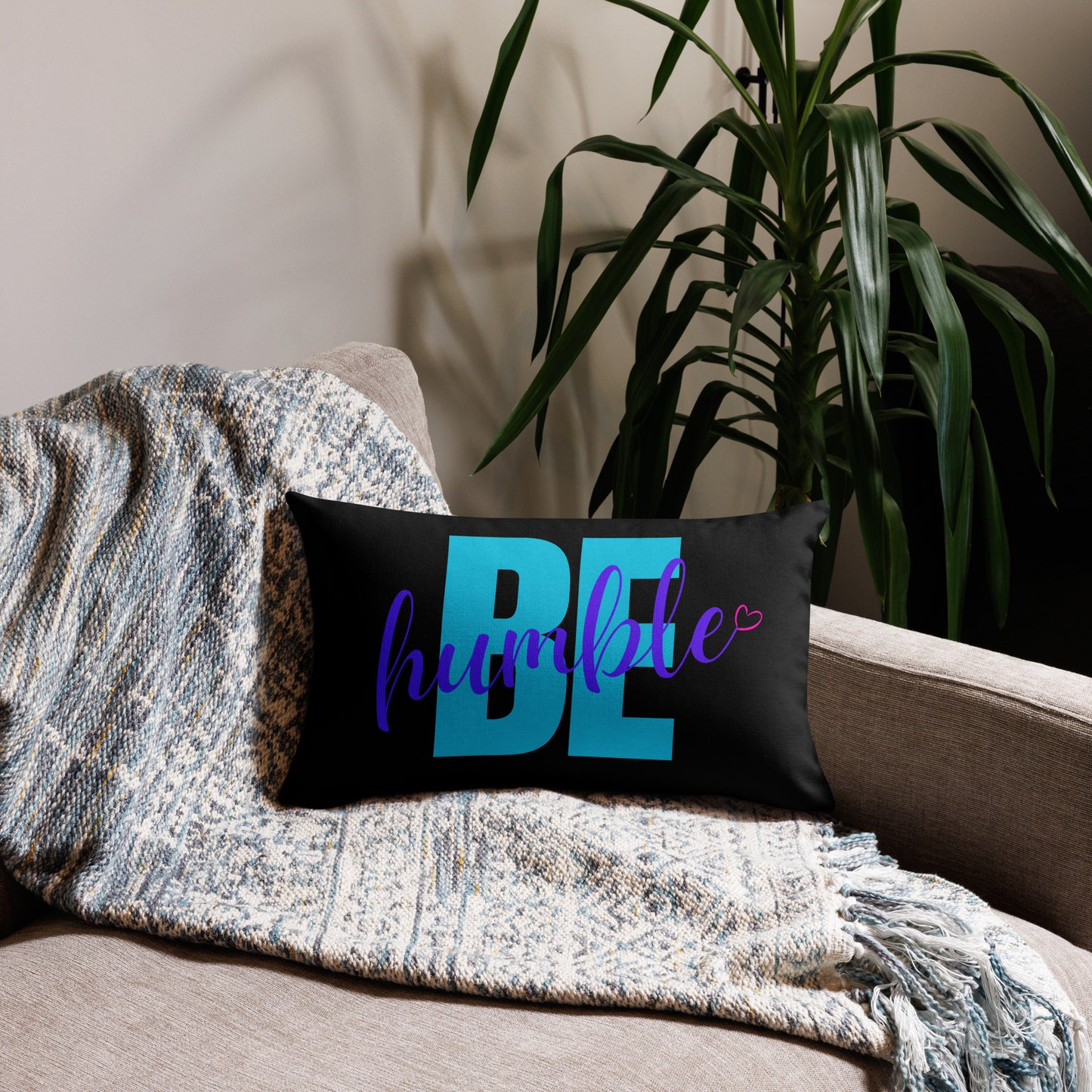 BE humble Premium Pillow Case (PILLOW SOLD SEPARATELY)