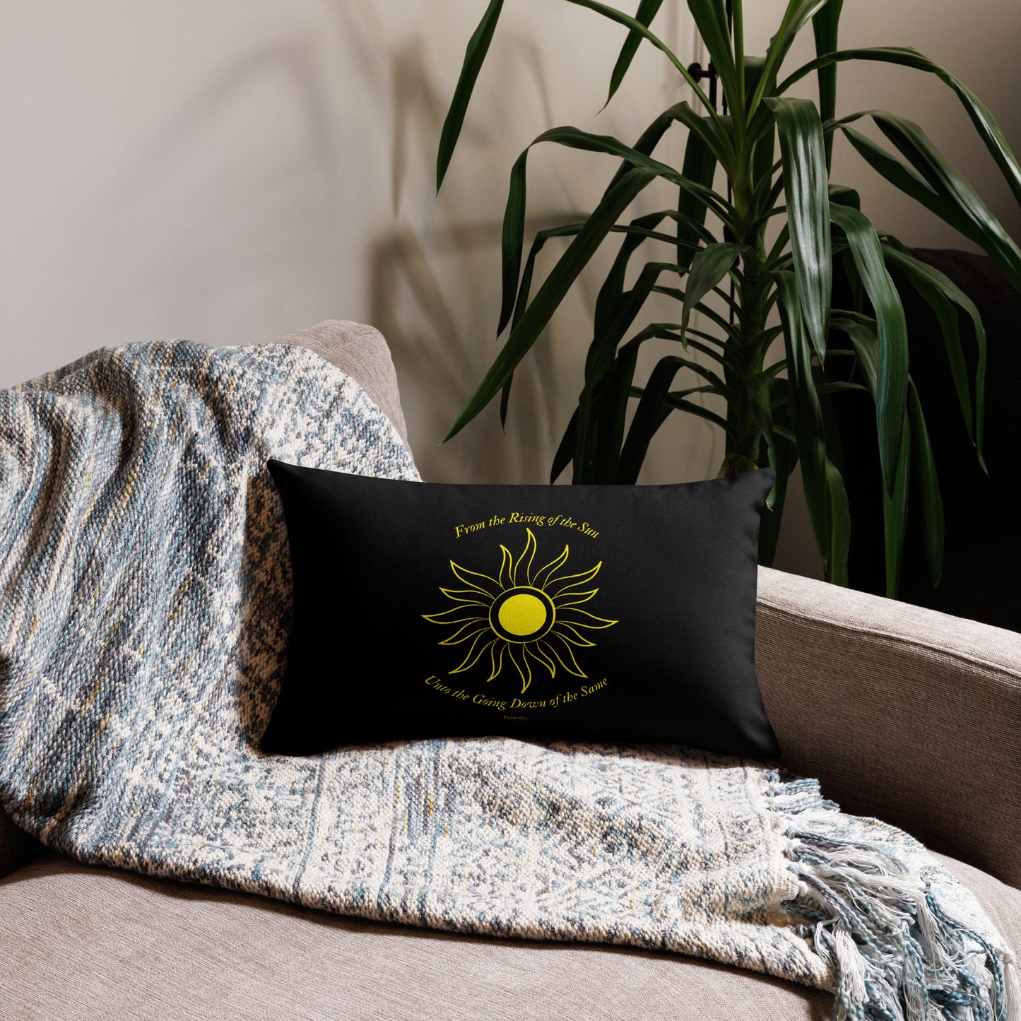 From the Rising of the Sun Unto the Going Down of the Same Psalm 113:3 Premium Pillow Case (PILLOW SOLD SEPARATELY)