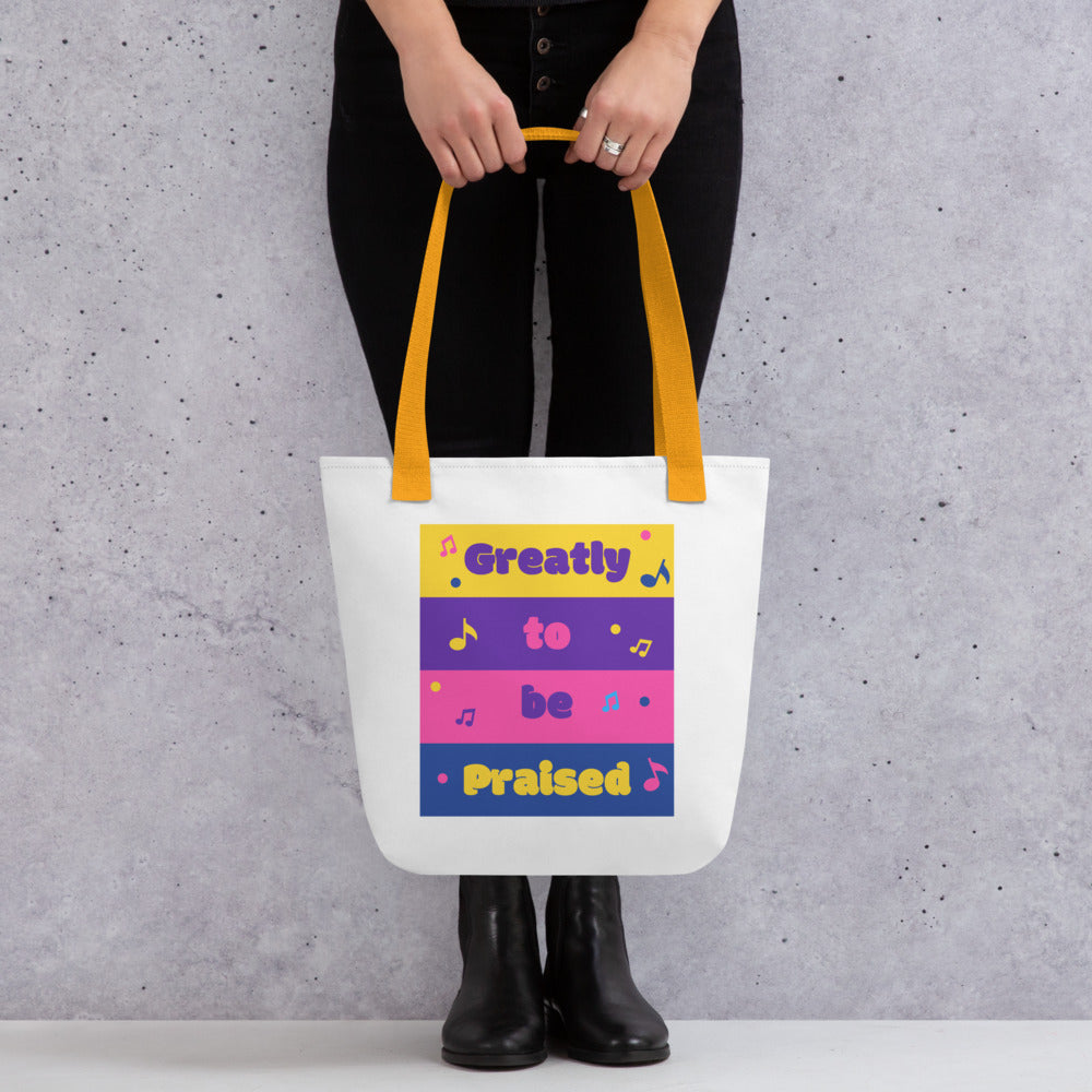 Greatly to be Praised Tote bag