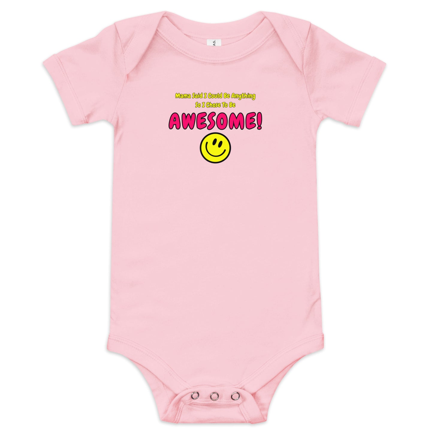 Mama Said I Could Be Anything So I Chose To Be AWESOME! Baby short sleeve one piece