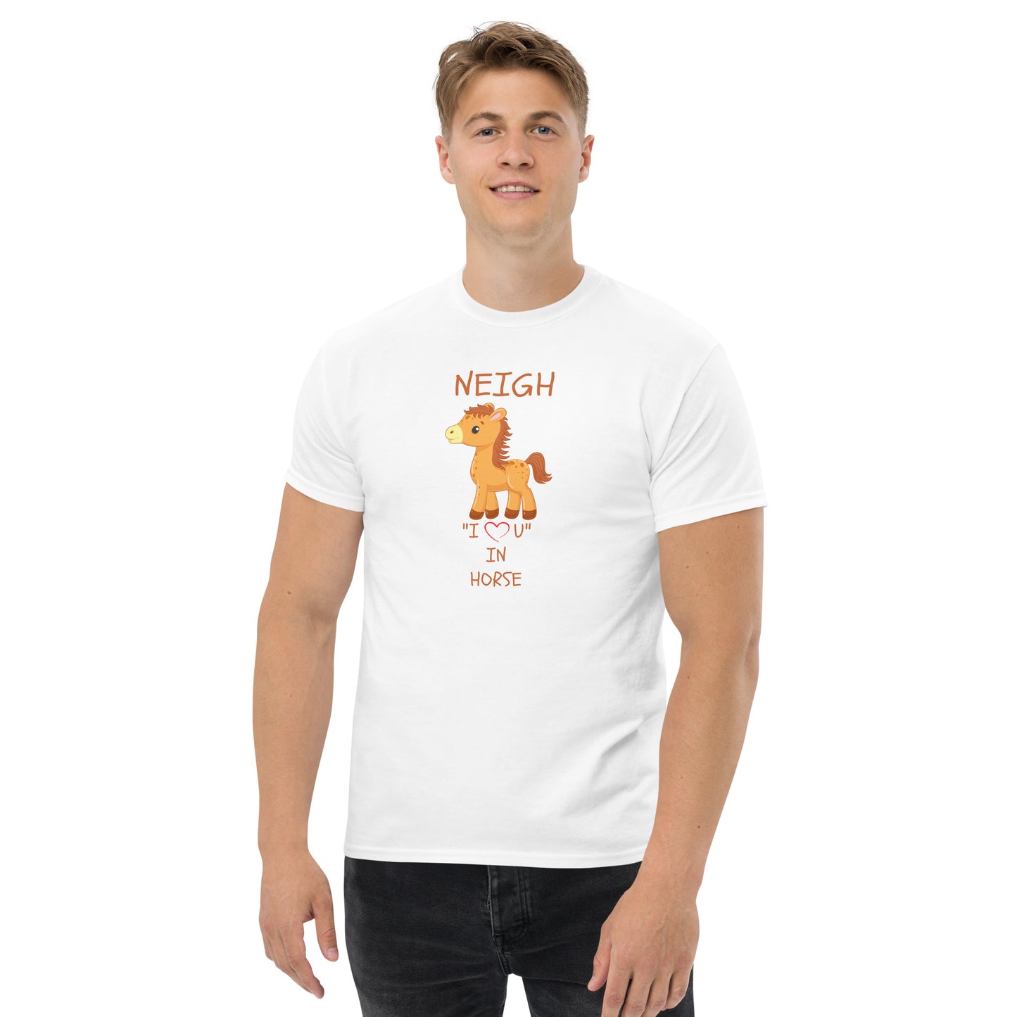 NEIGH "I LOVE U" IN HORSE Men's classic tee