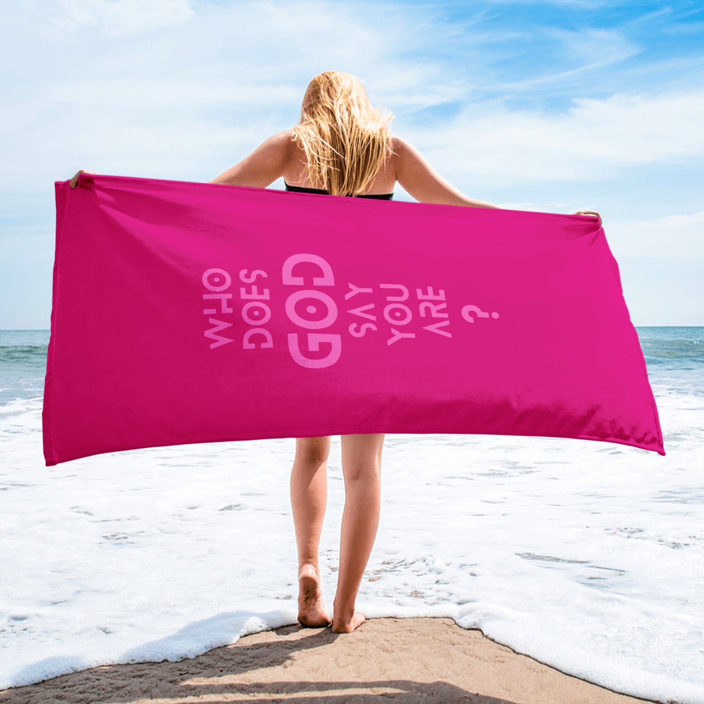 Who Does God Say You Are? Beach Towel