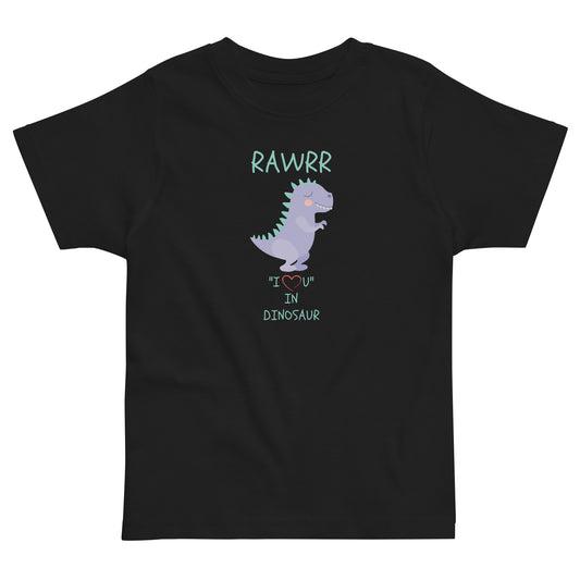 RAWRR "I Love You" In Dinosaur Toddler jersey t-shirt