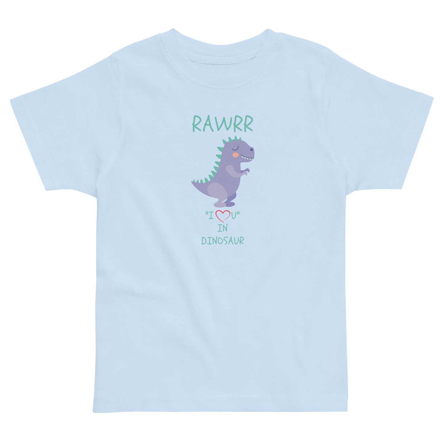 RAWRR "I Love You" In Dinosaur Toddler jersey t-shirt