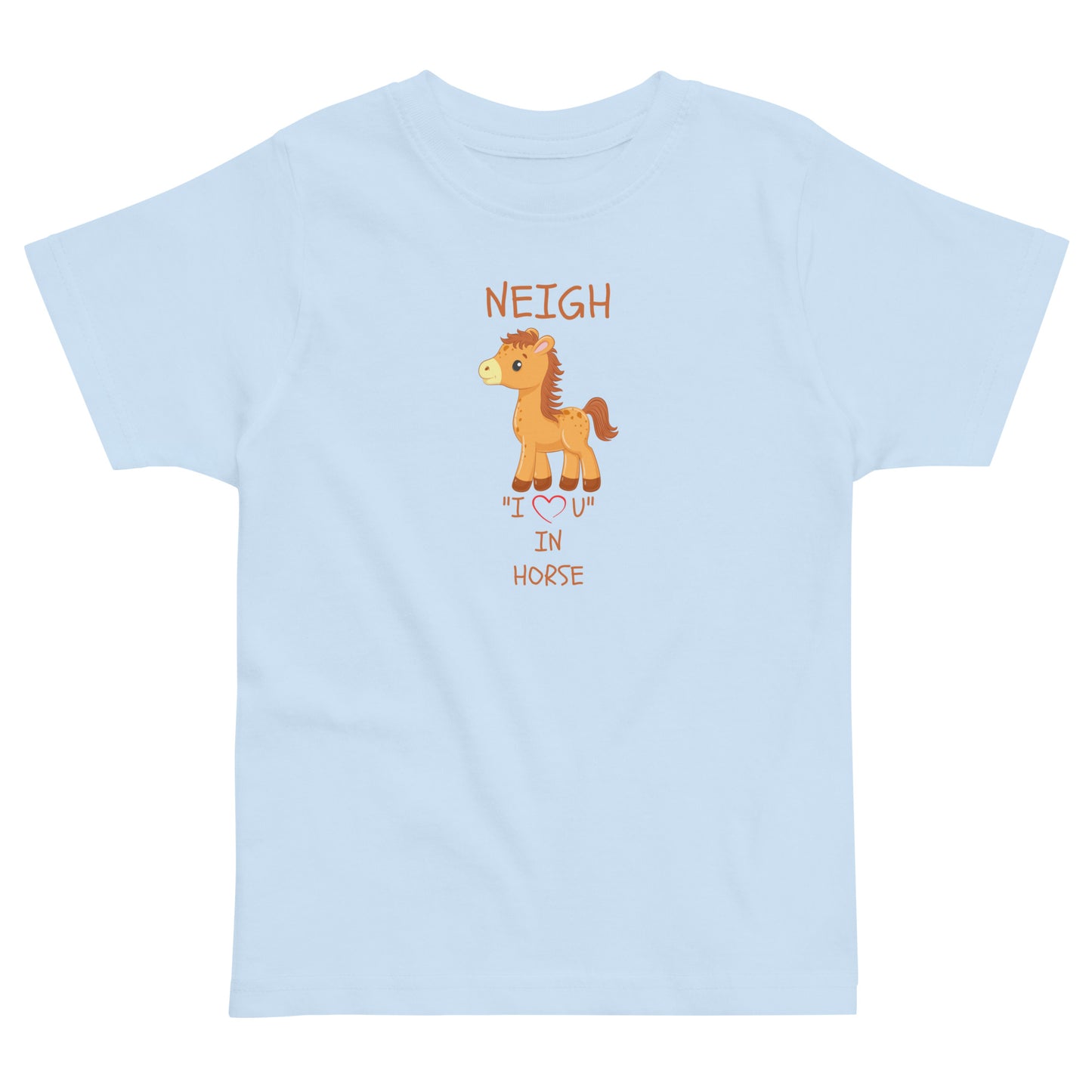 NEIGH "I LOVE U" IN HORSE Toddler jersey t-shirt