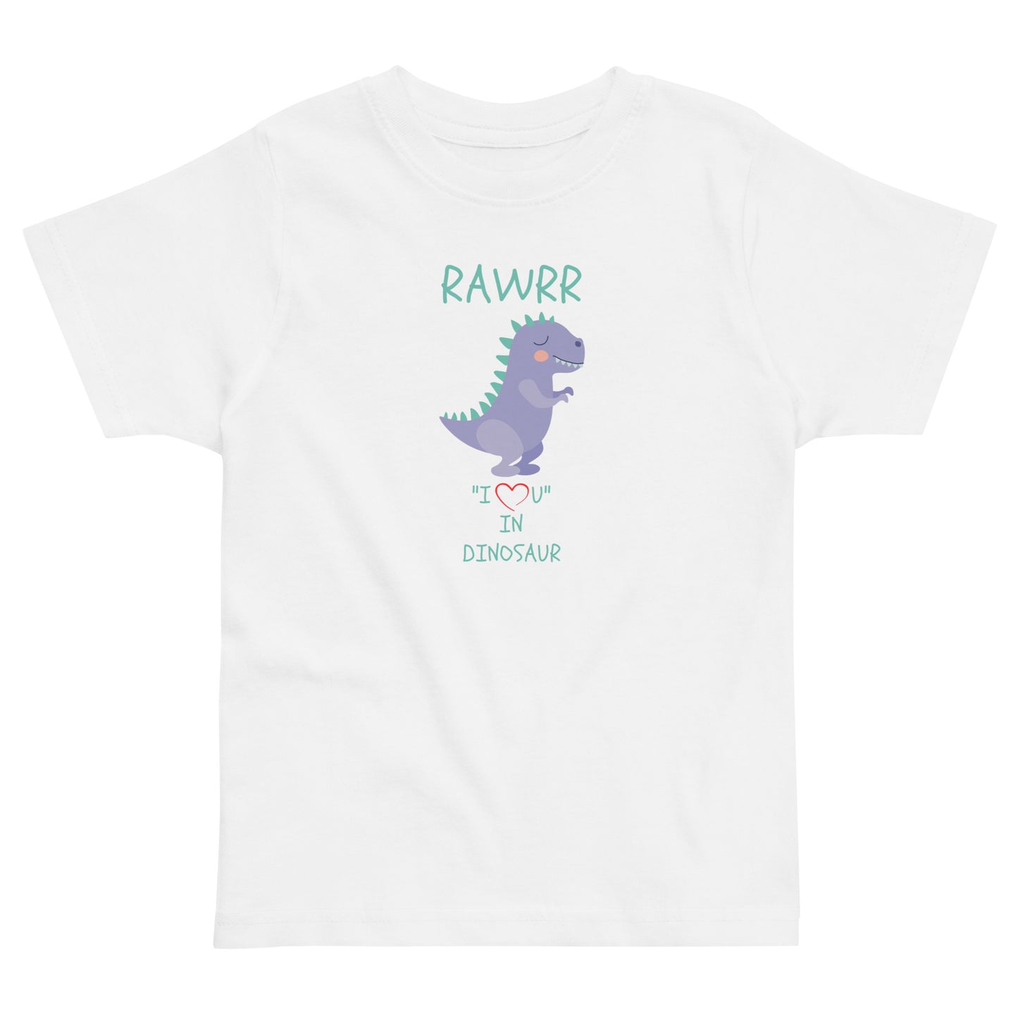 RAWRR "I Love You" In Dinosaur Toddler jersey t-shirt
