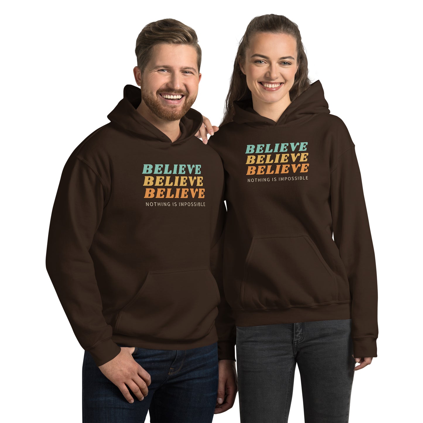 Believe Nothing is Impossible Unisex Hoodie