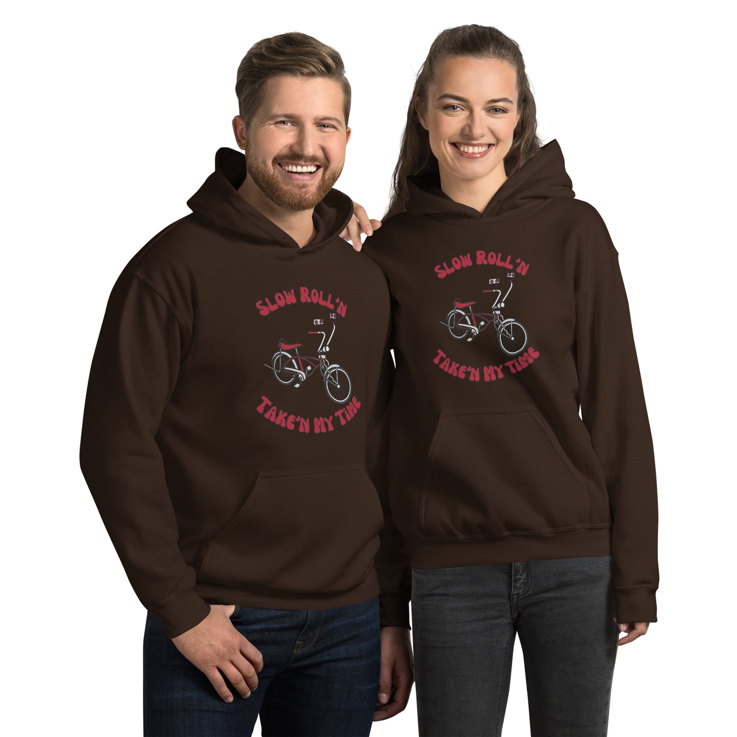 Slow Roll'n Take'n My Time Unisex Hoodie