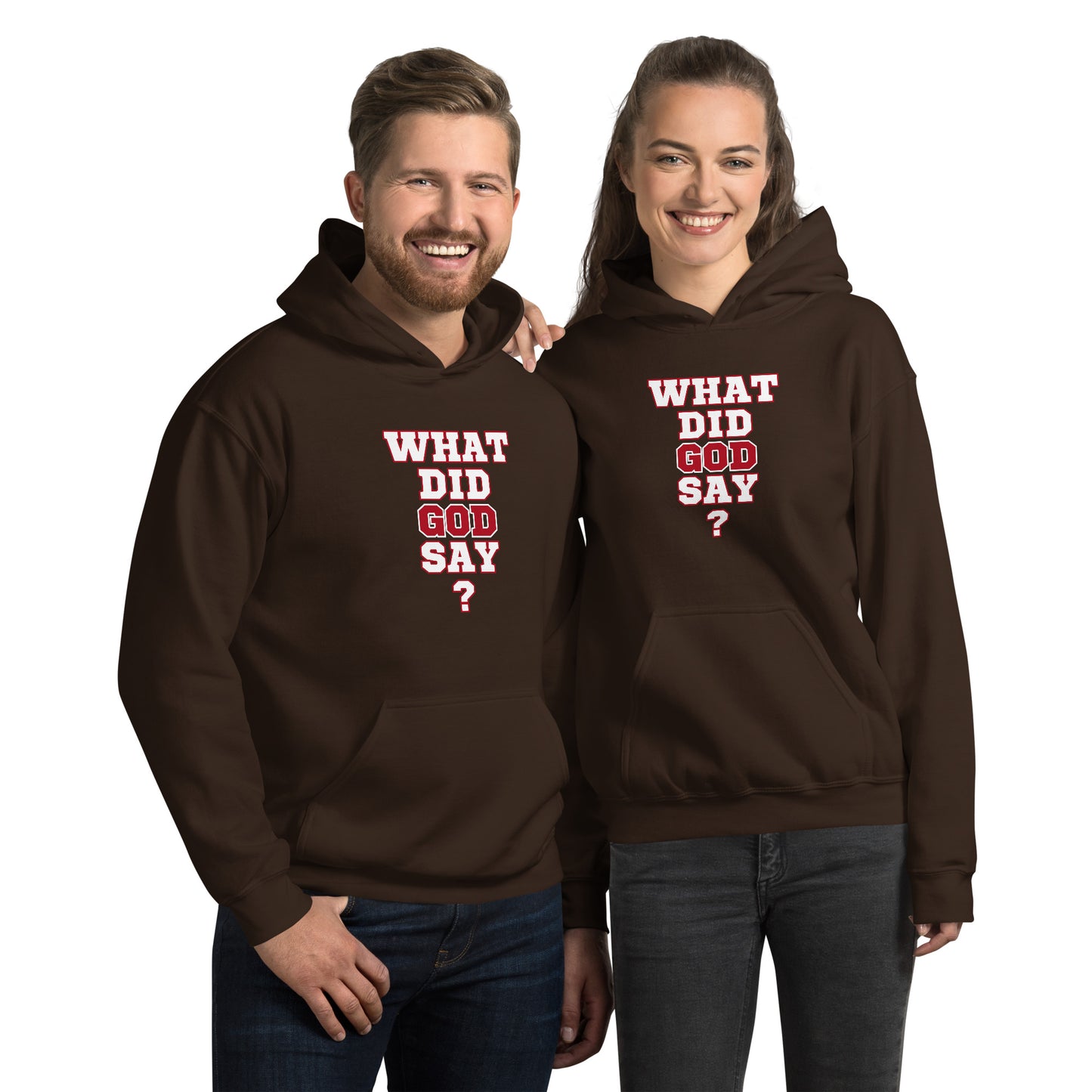 WHAT DID GOD SAY? Unisex Hoodie