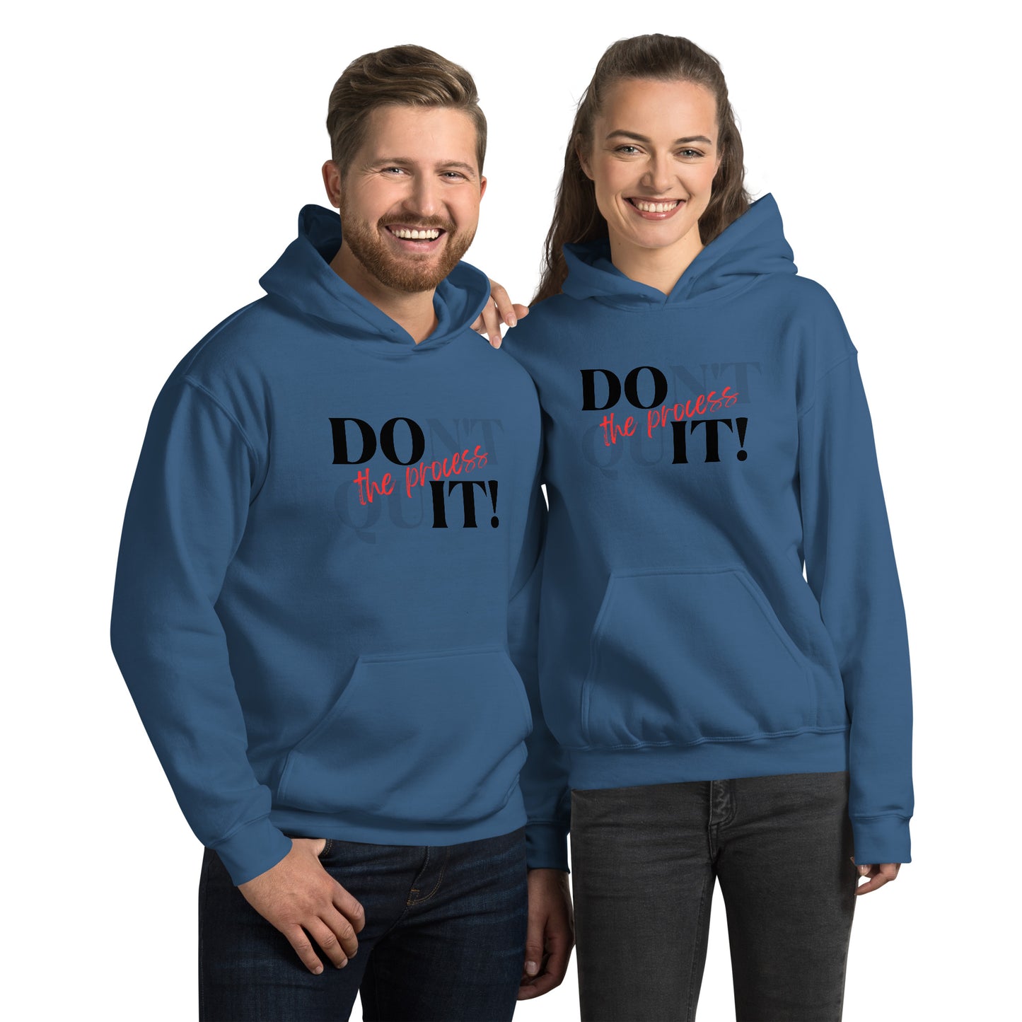DOn't quIT! the process Unisex Hoodie