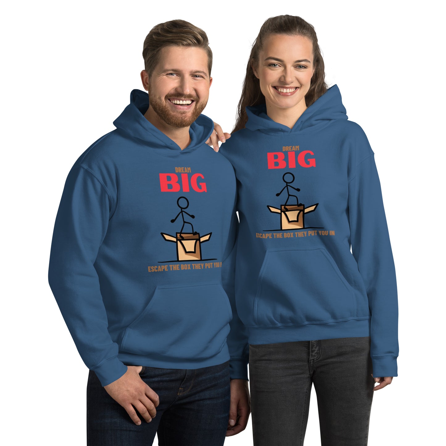 Dream Big - Escape The Box They Put You In Unisex Hoodie