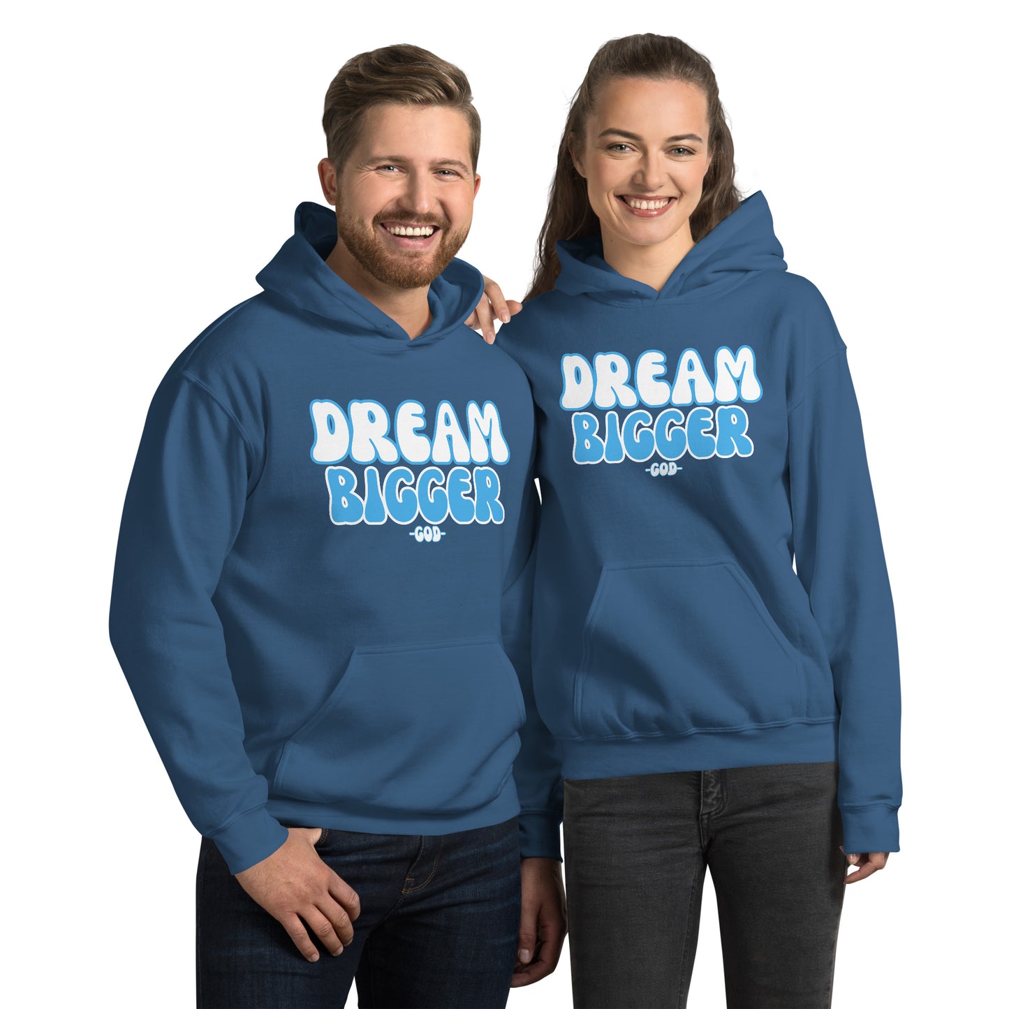 DREAM BIGGER -GOD- Unisex Hoodie