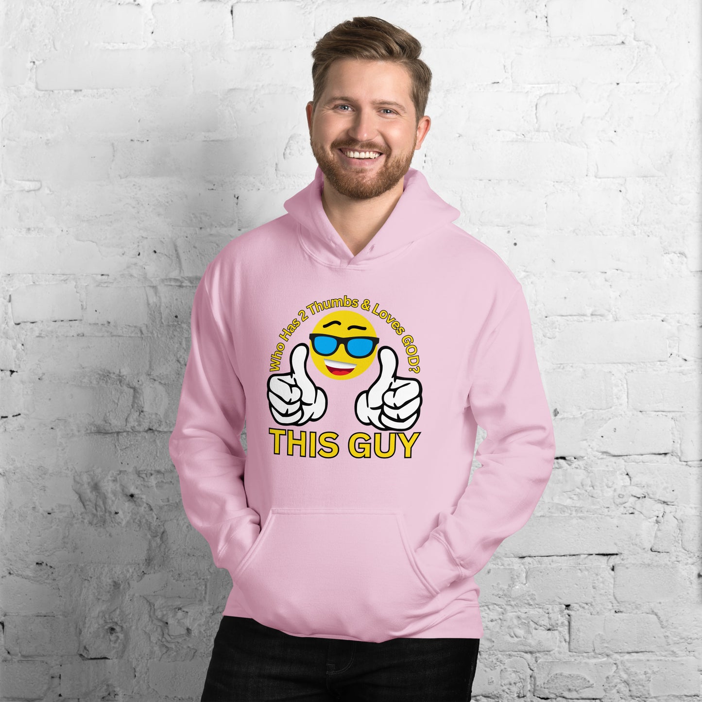 Who Has 2 Thumbs & Loves GOD? THIS GUY Unisex Hoodie