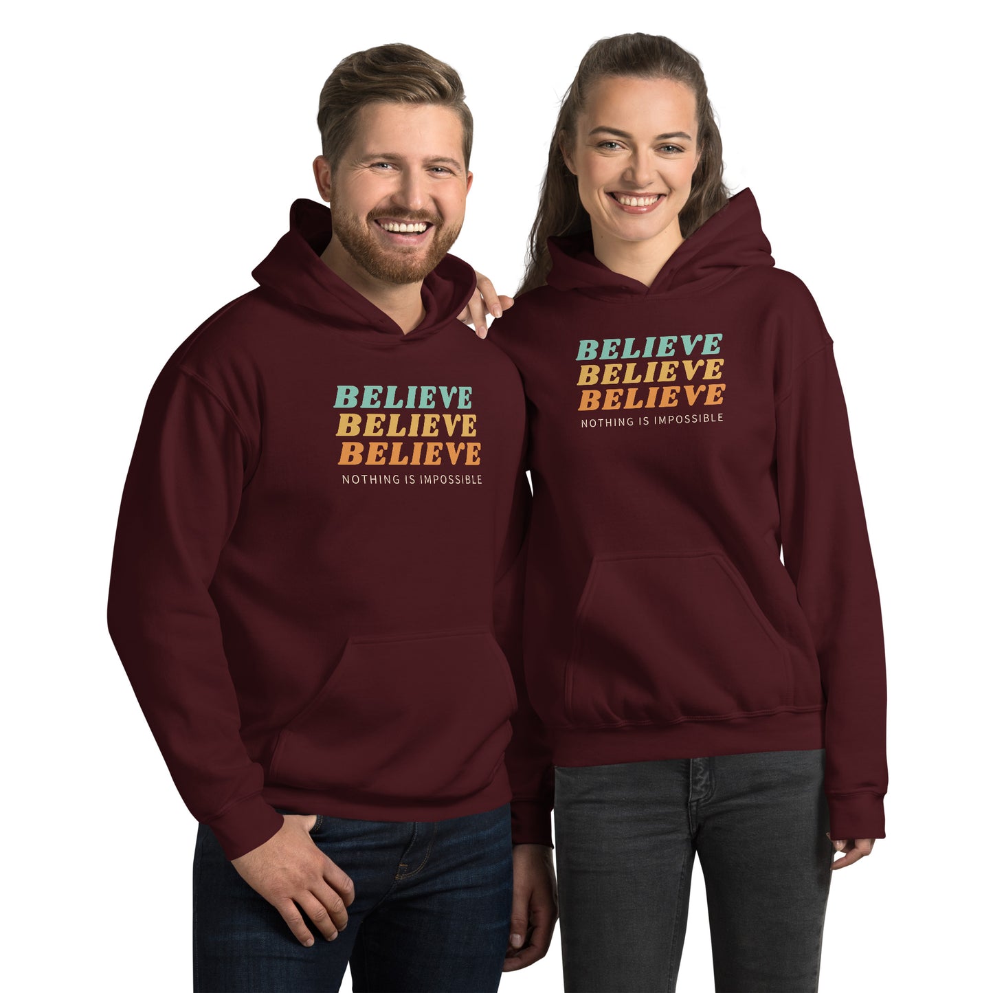 Believe Nothing is Impossible Unisex Hoodie