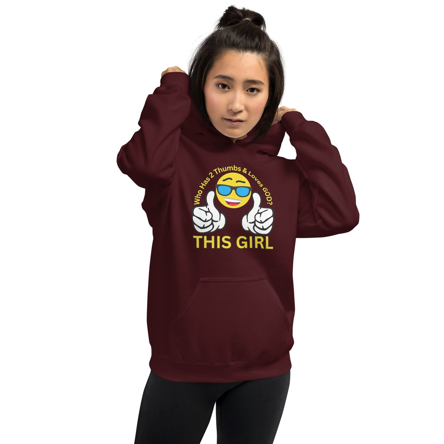 Who Has 2 Thumbs and Loves GOD THIS GIRL Unisex Hoodie