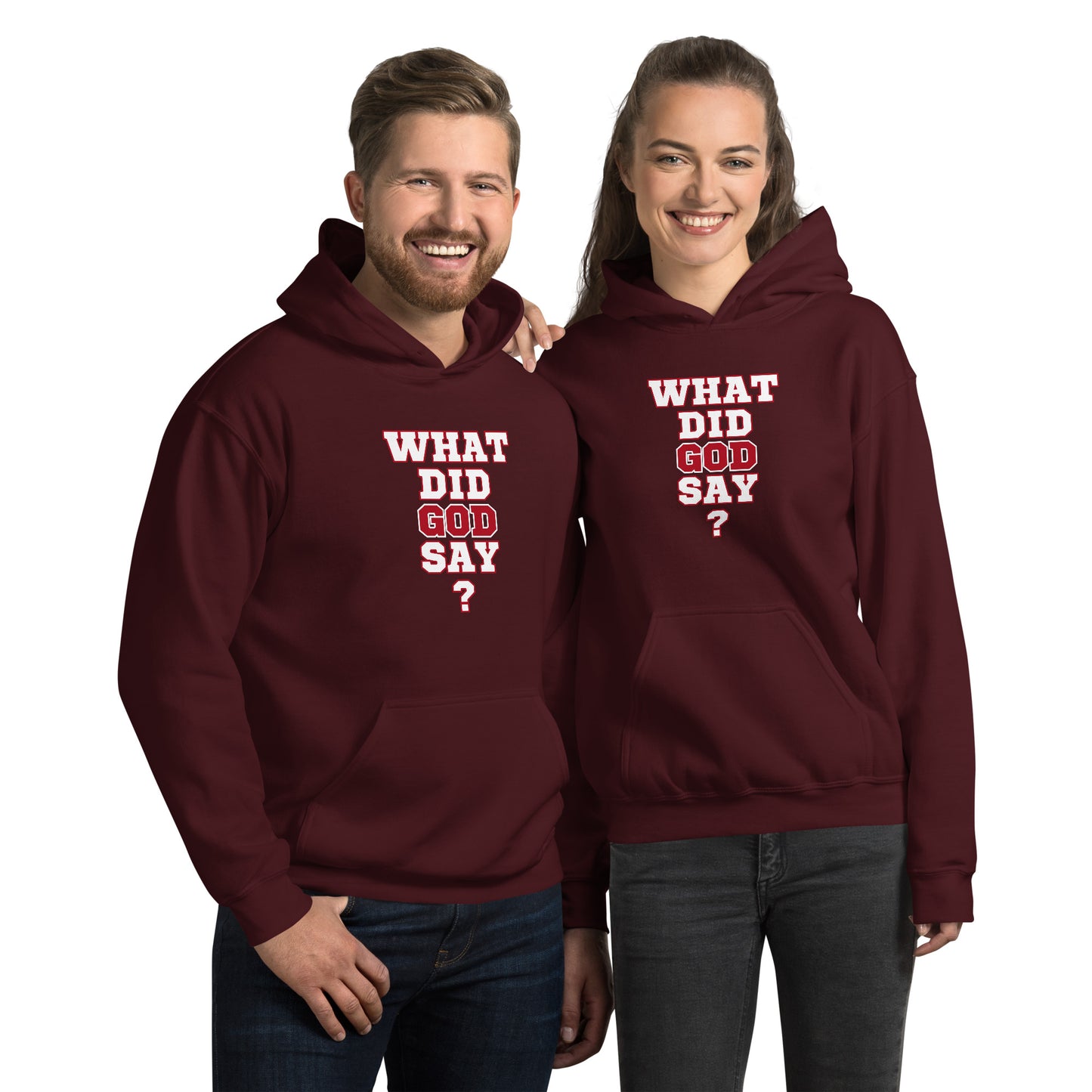 WHAT DID GOD SAY? Unisex Hoodie