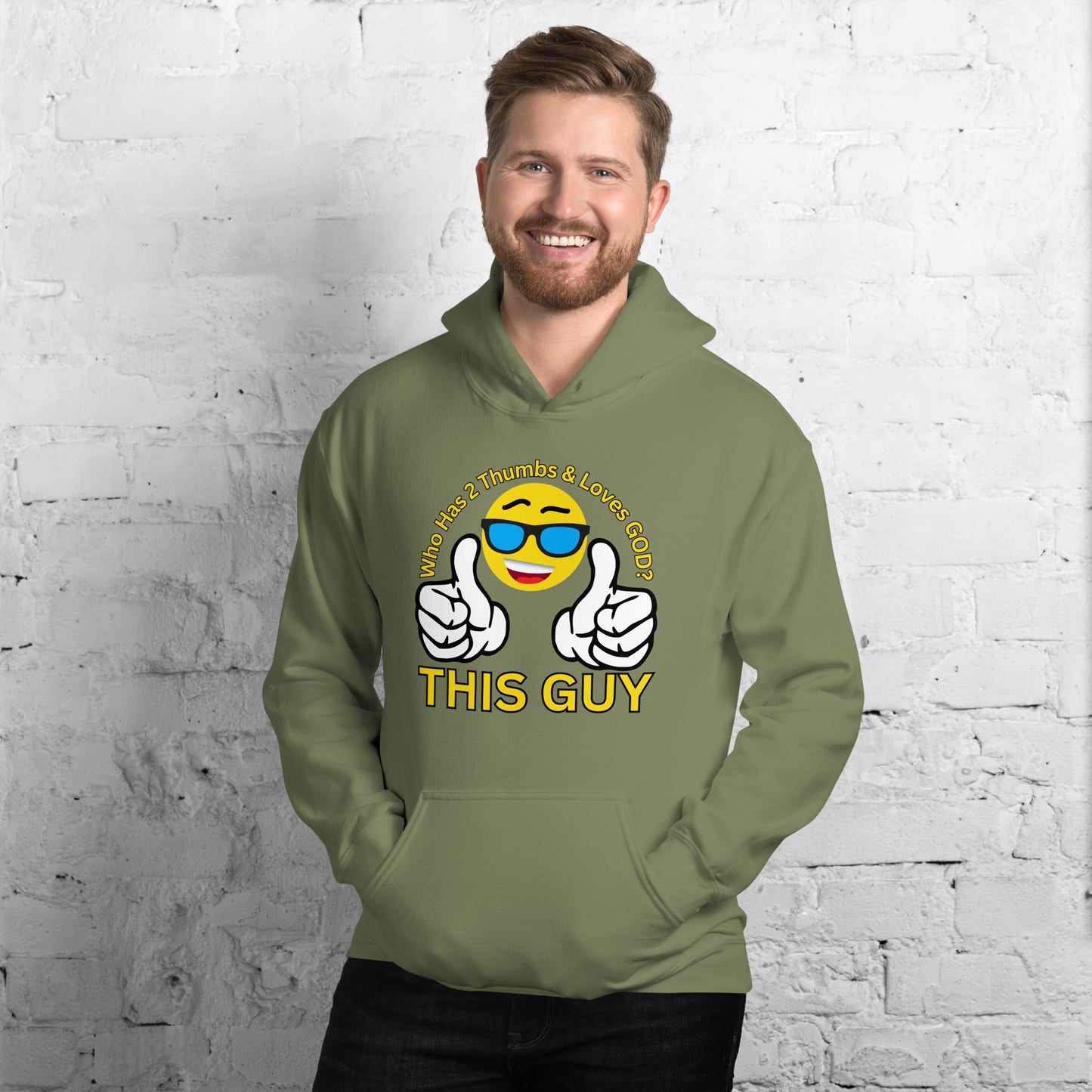 Who Has 2 Thumbs & Loves GOD? THIS GUY Unisex Hoodie