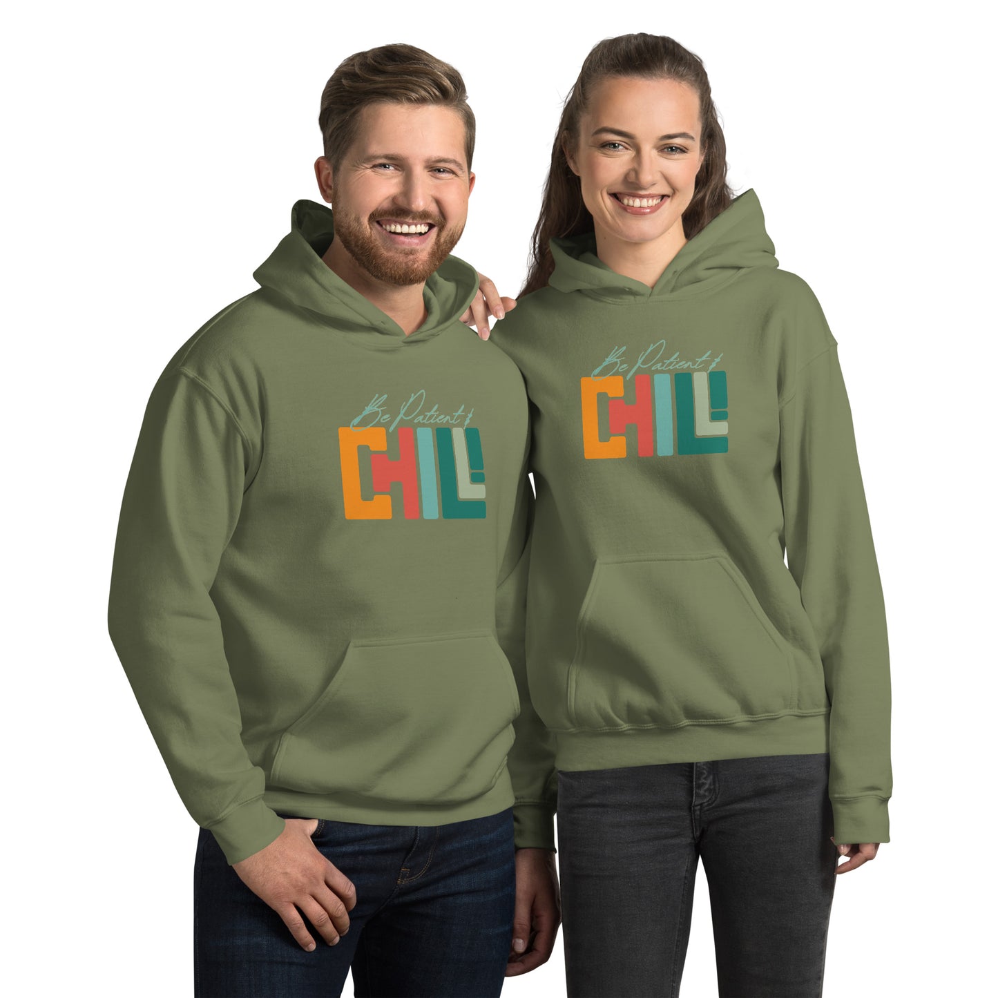 Be Patient & Chill! Unisex Hoodie