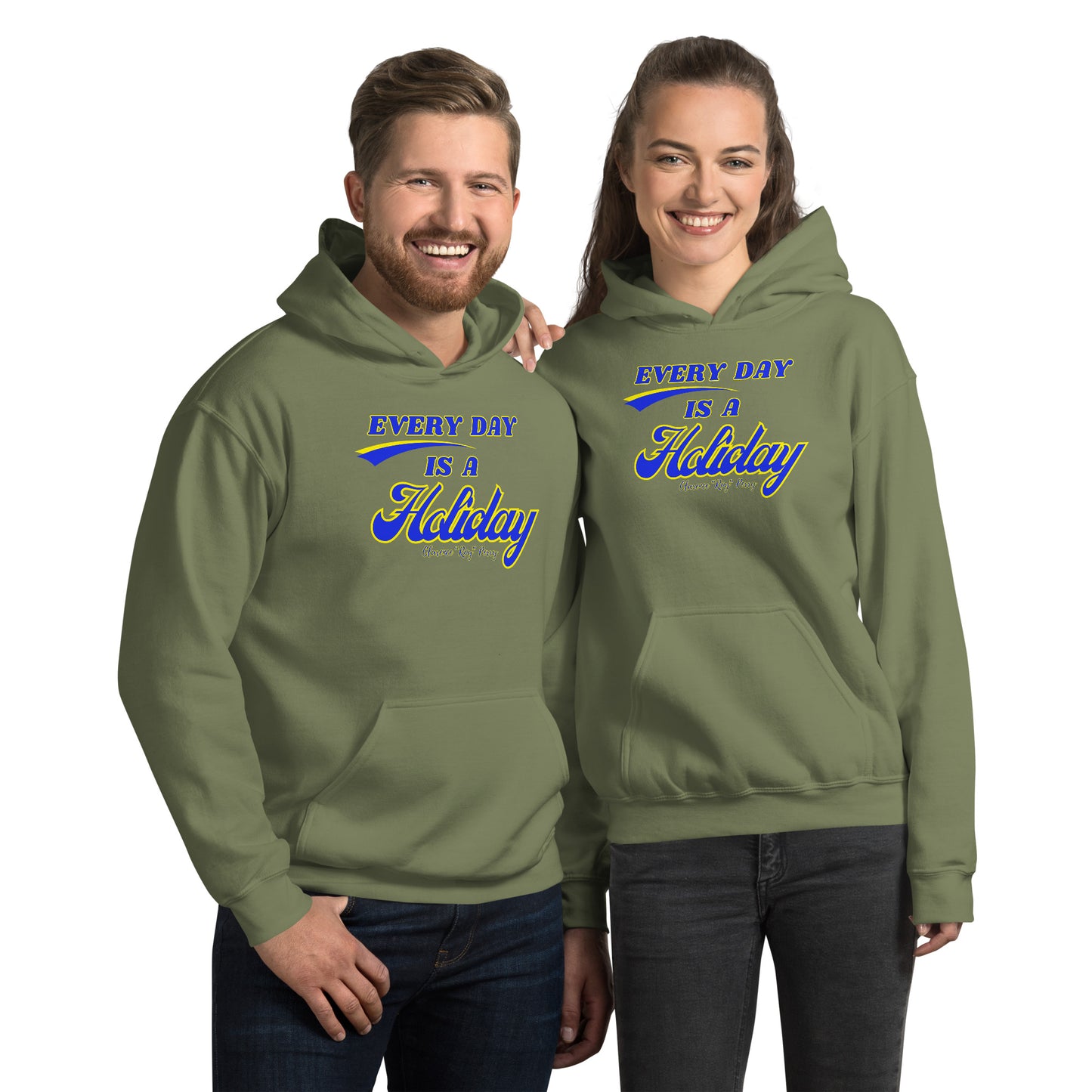 Every Day Is A Holiday Unisex Hoodie