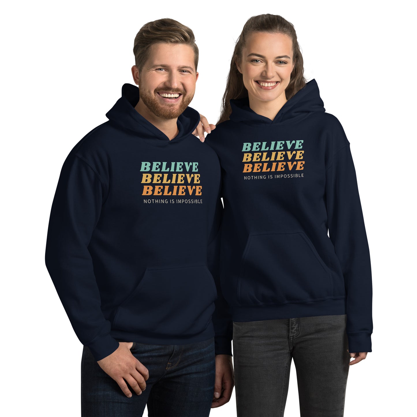 Believe Nothing is Impossible Unisex Hoodie