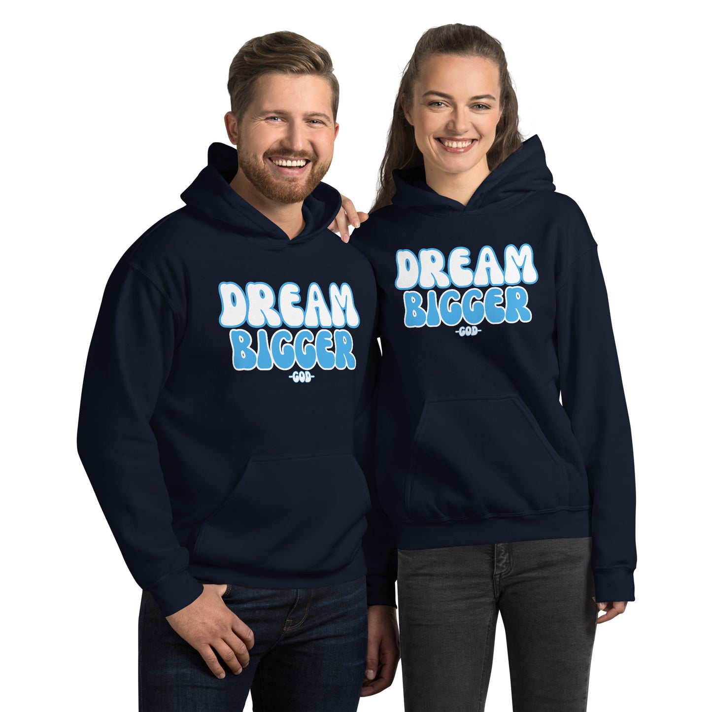 DREAM BIGGER -GOD- Unisex Hoodie