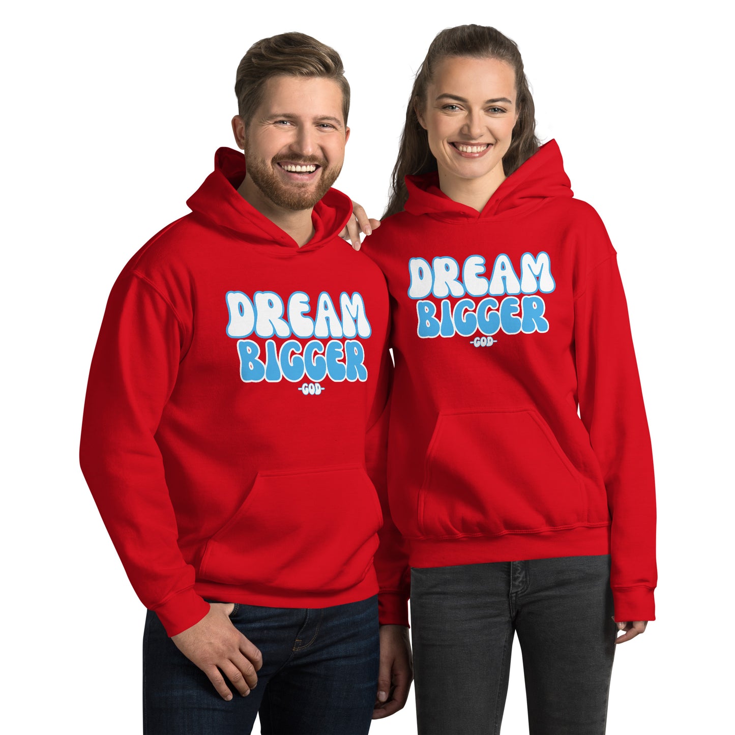 DREAM BIGGER -GOD- Unisex Hoodie