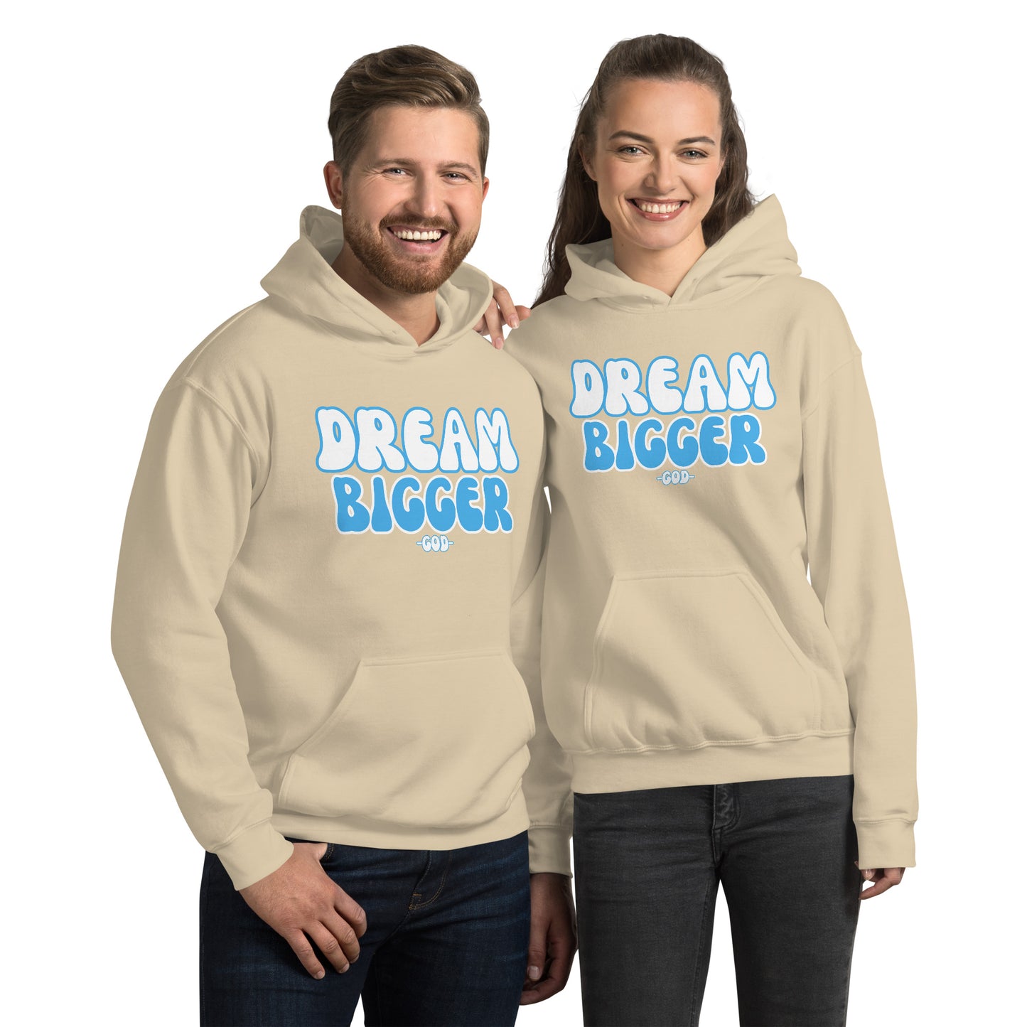 DREAM BIGGER -GOD- Unisex Hoodie