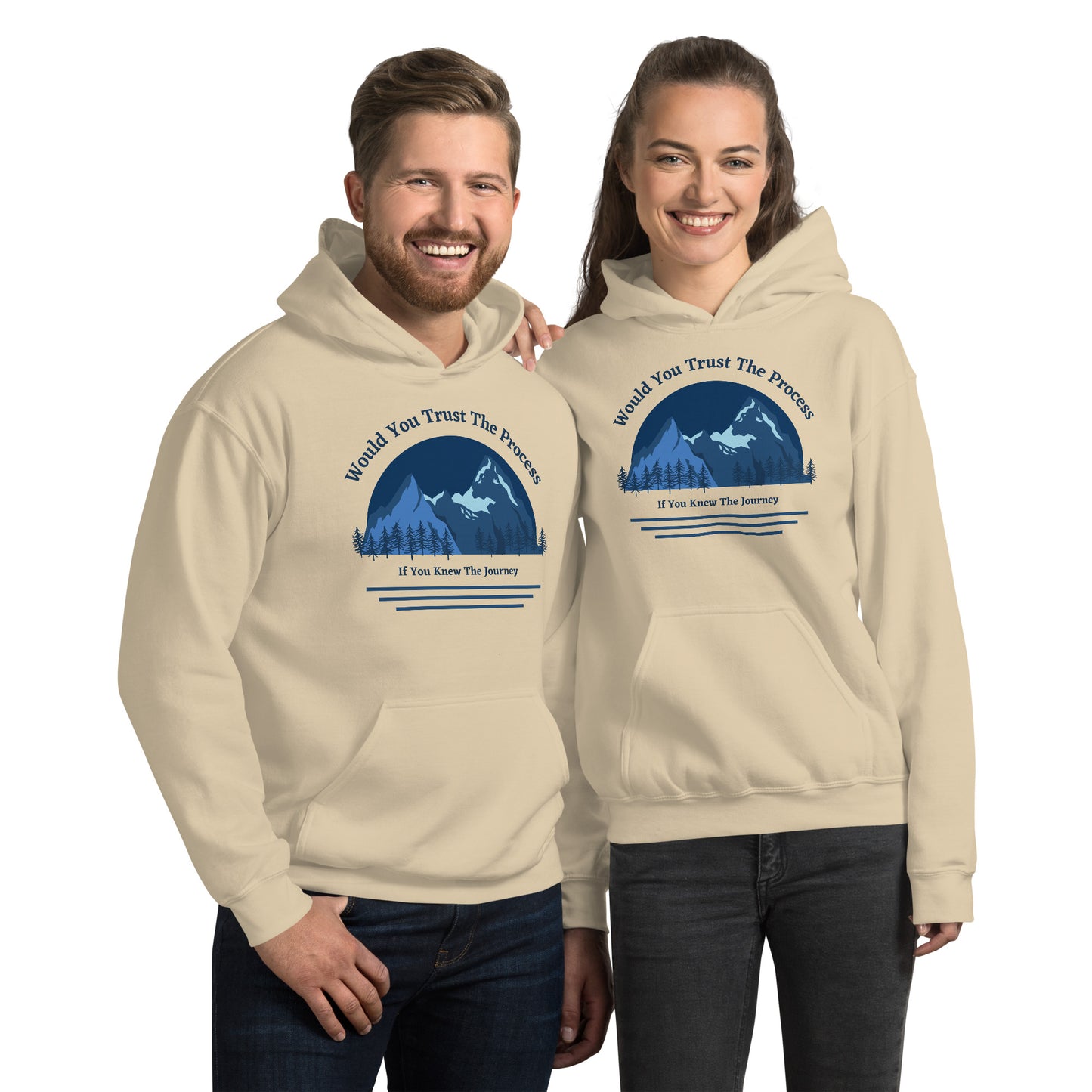 Would You Trust The Process If You Knew The Journey Unisex Hoodie