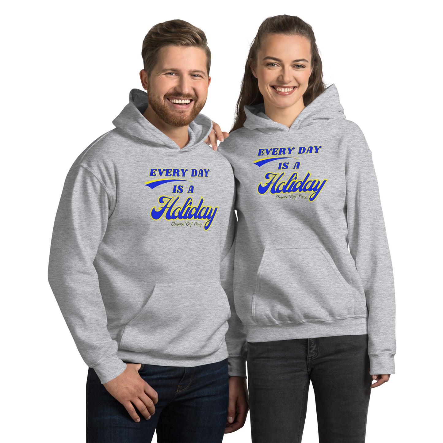 Every Day Is A Holiday Unisex Hoodie