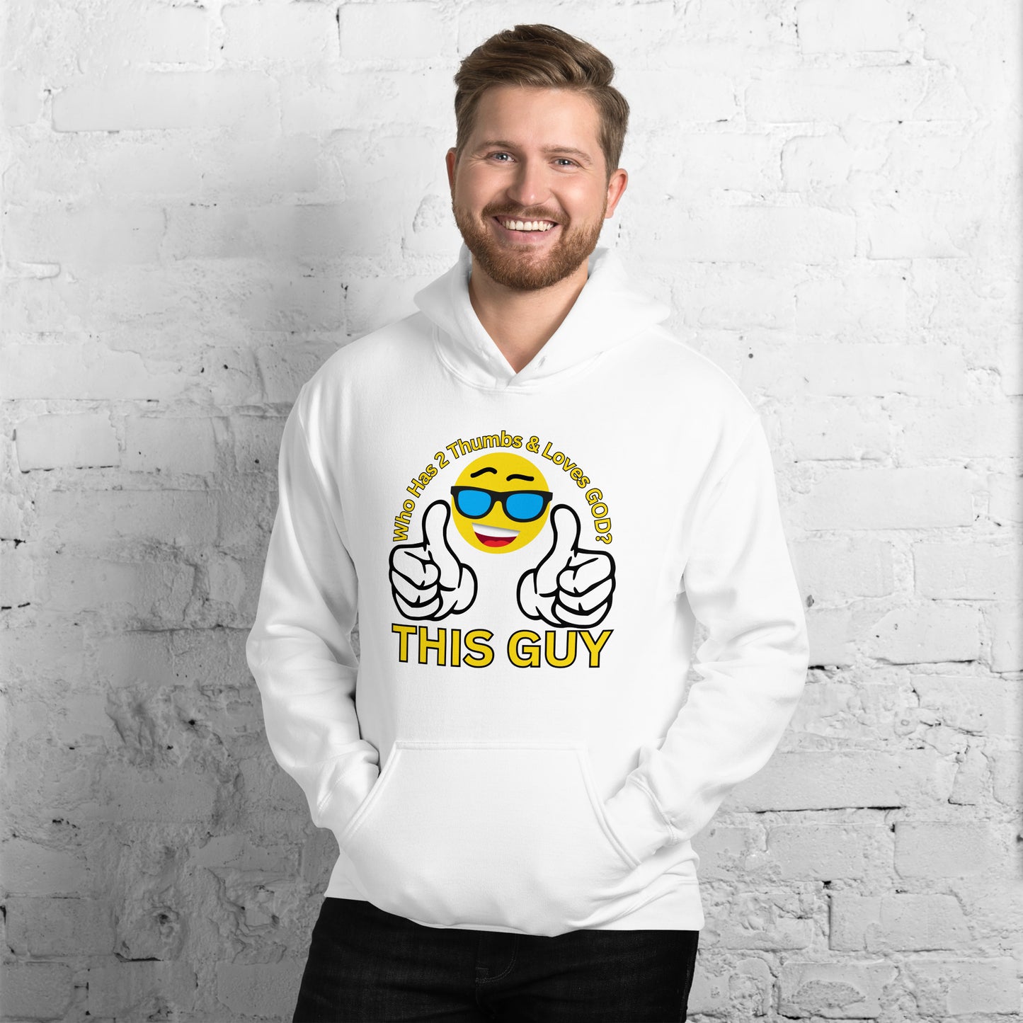 Who Has 2 Thumbs & Loves GOD? THIS GUY Unisex Hoodie
