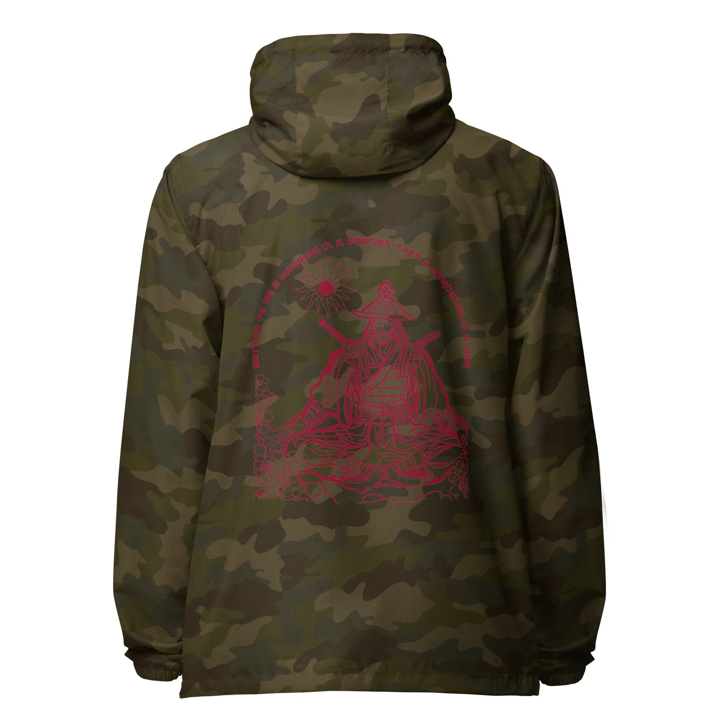 better to be a warrior in a garden than a gardener in a war Unisex lightweight zip up windbreaker