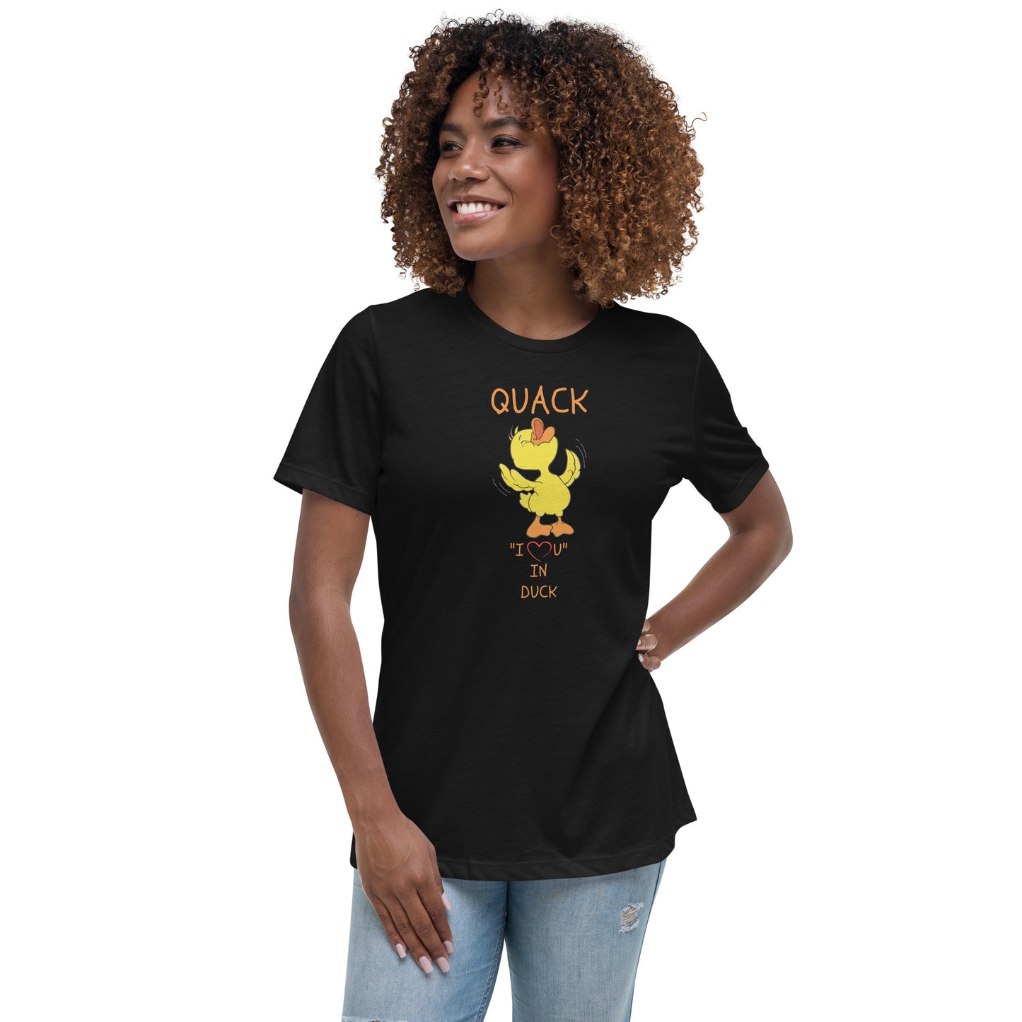 QUACK "I LOVE YOU" IN DUCK Women's Relaxed T-Shirt