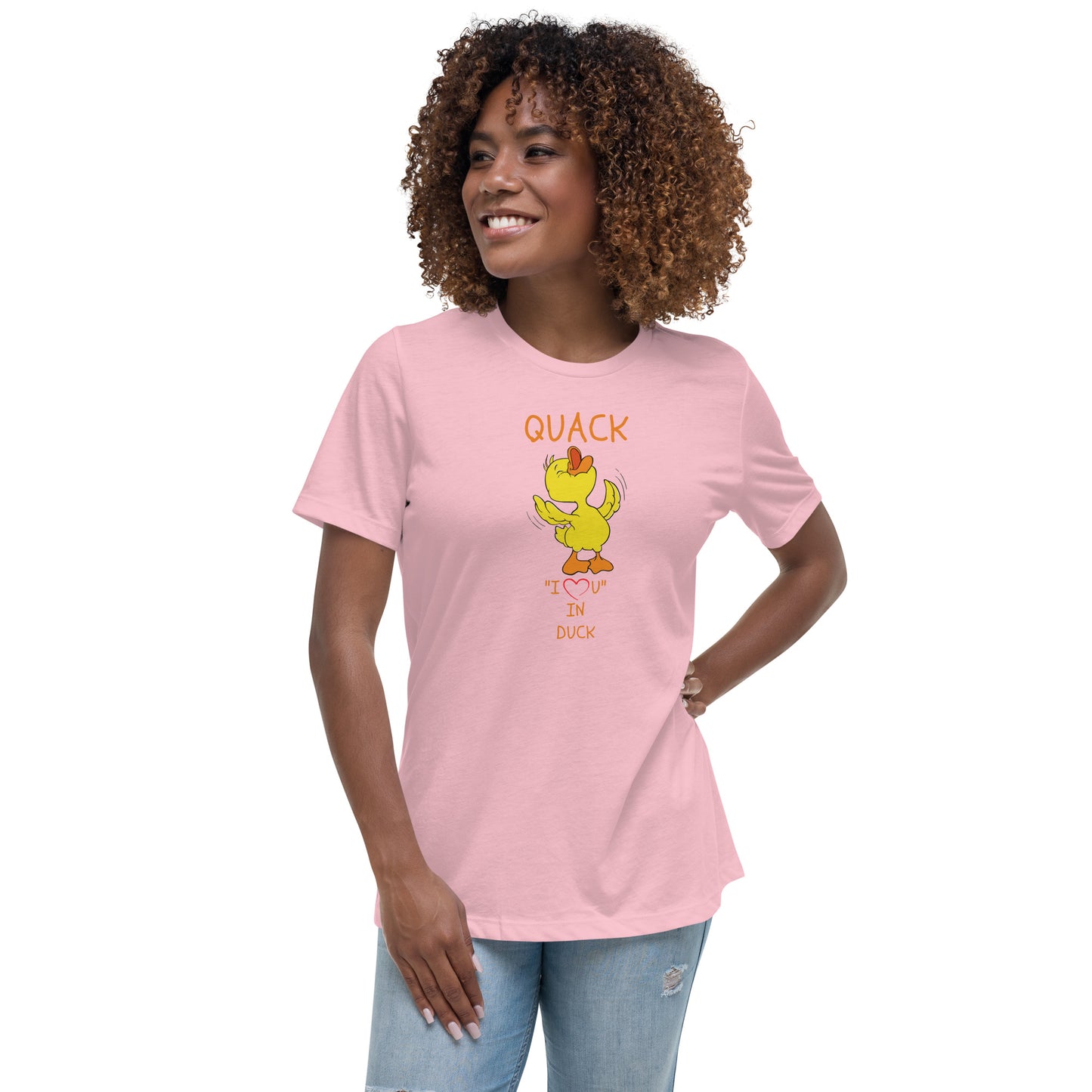QUACK "I LOVE YOU" IN DUCK Women's Relaxed T-Shirt