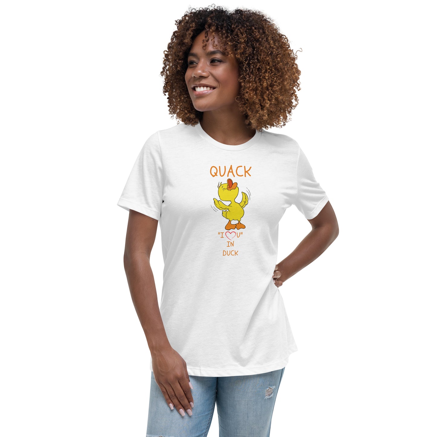 QUACK "I LOVE YOU" IN DUCK Women's Relaxed T-Shirt