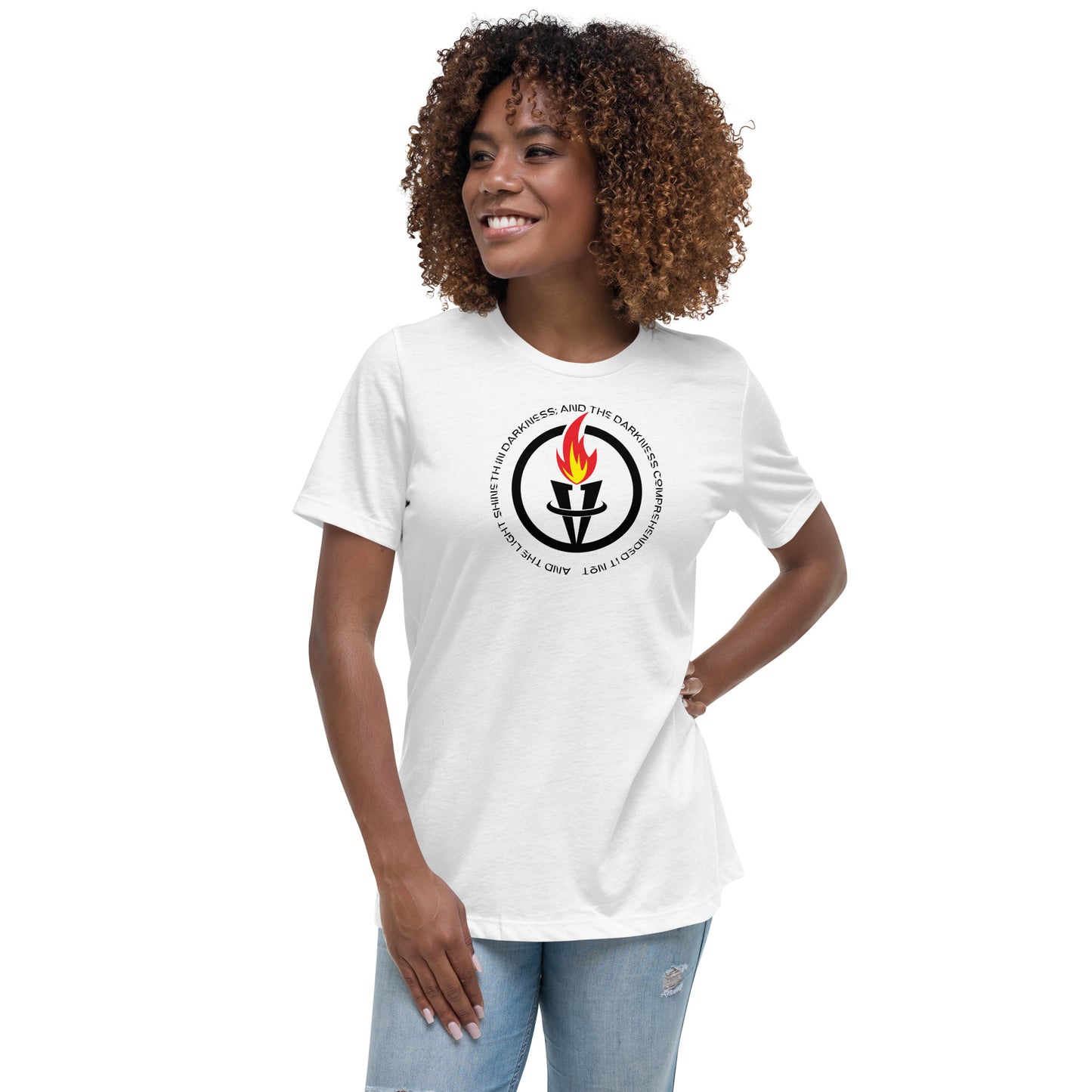 And the light shineth in darkness; and the darkness comprehended it not John 1:5 Women's Relaxed T-Shirt