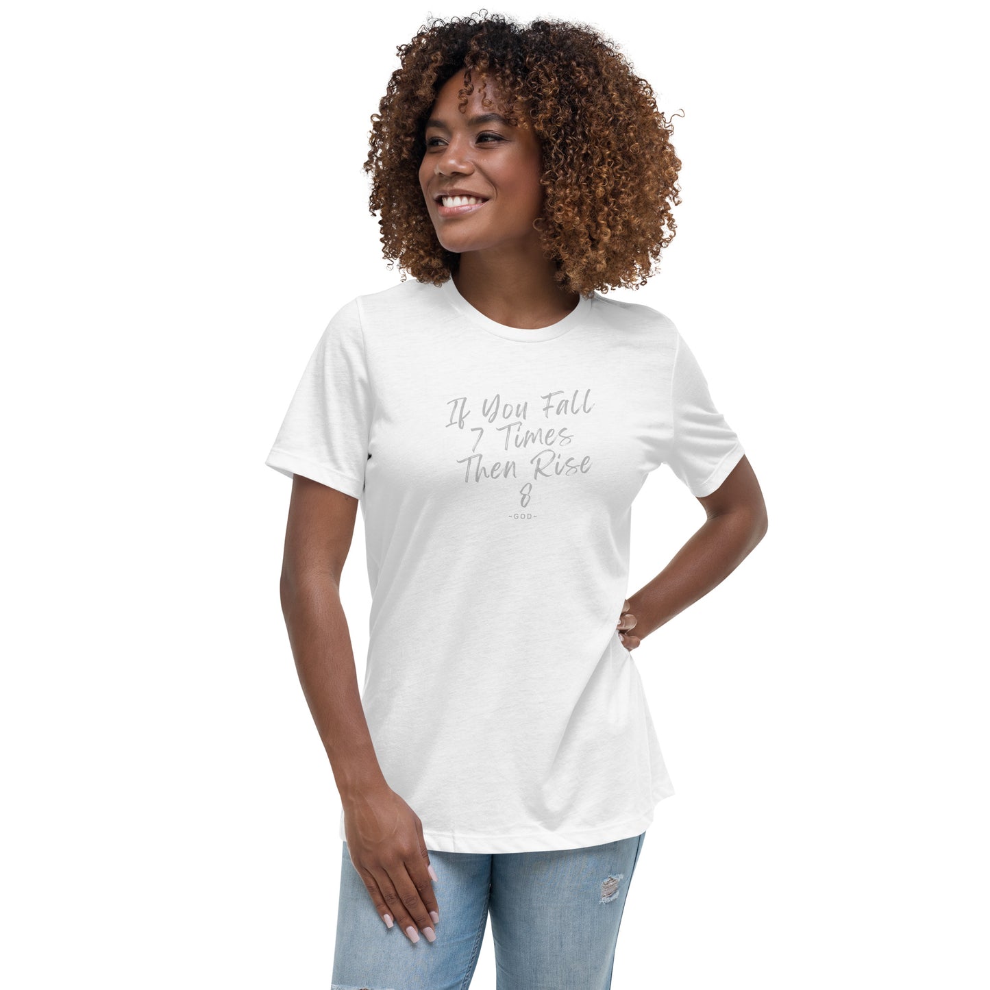 If You Fall 7 Times Then Rise 8 Women's Relaxed T-Shirt