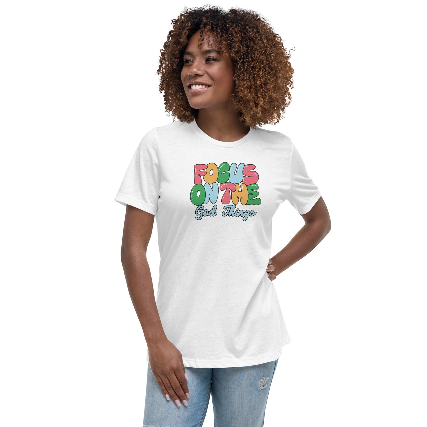 Focus on the God Things Women's Relaxed T-Shirt