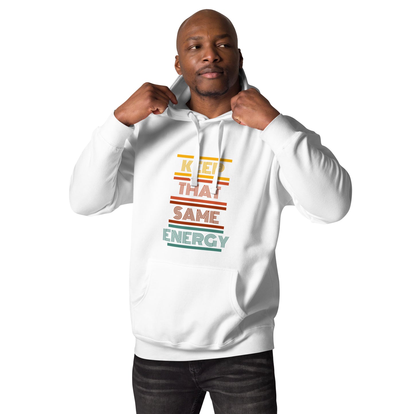 KEEP THAT SAME ENERGY Unisex Hoodie