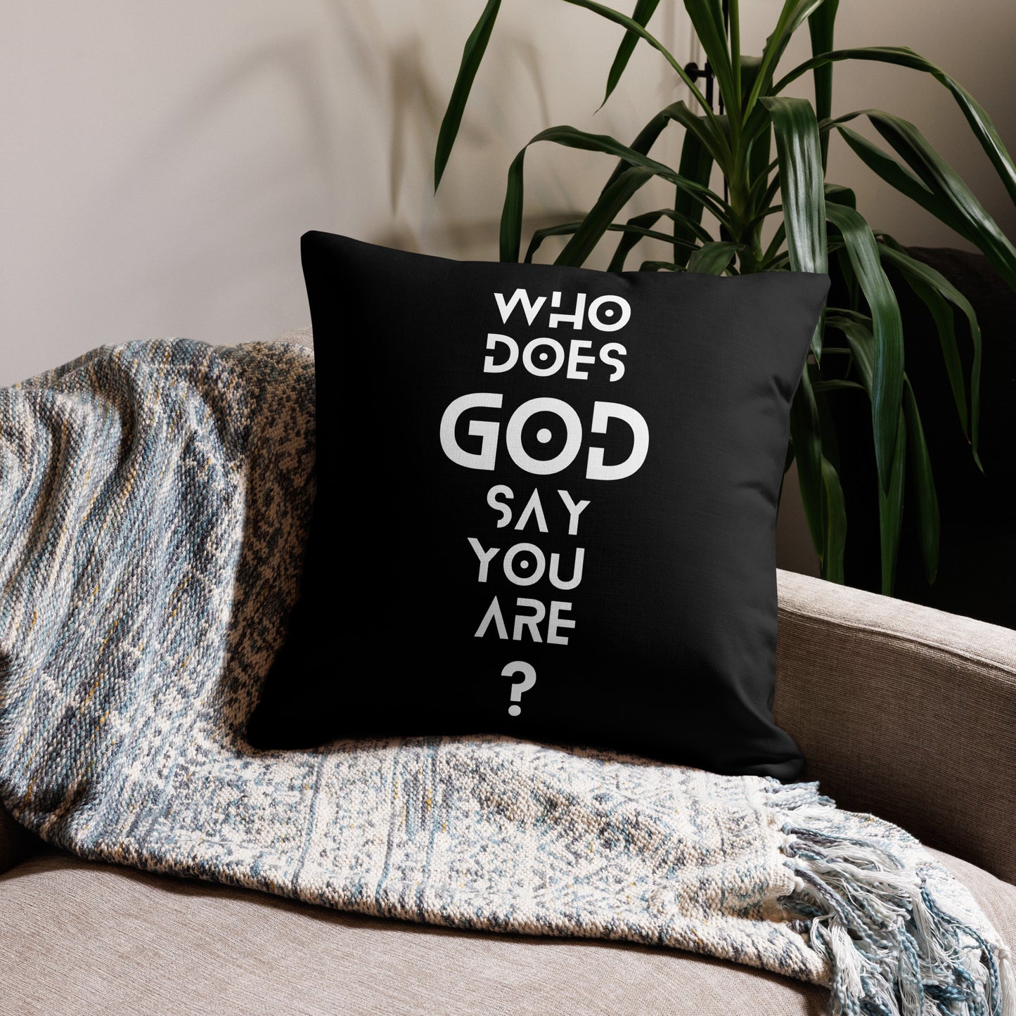 WHO DOES GOD SAY YOU ARE? Premium Pillow Case (PILLOW SOLD SEPARATELY)