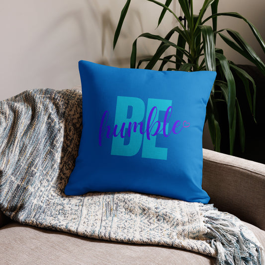 BE humble Premium Pillow Case (PILLOW SOLD SEPARATELY)