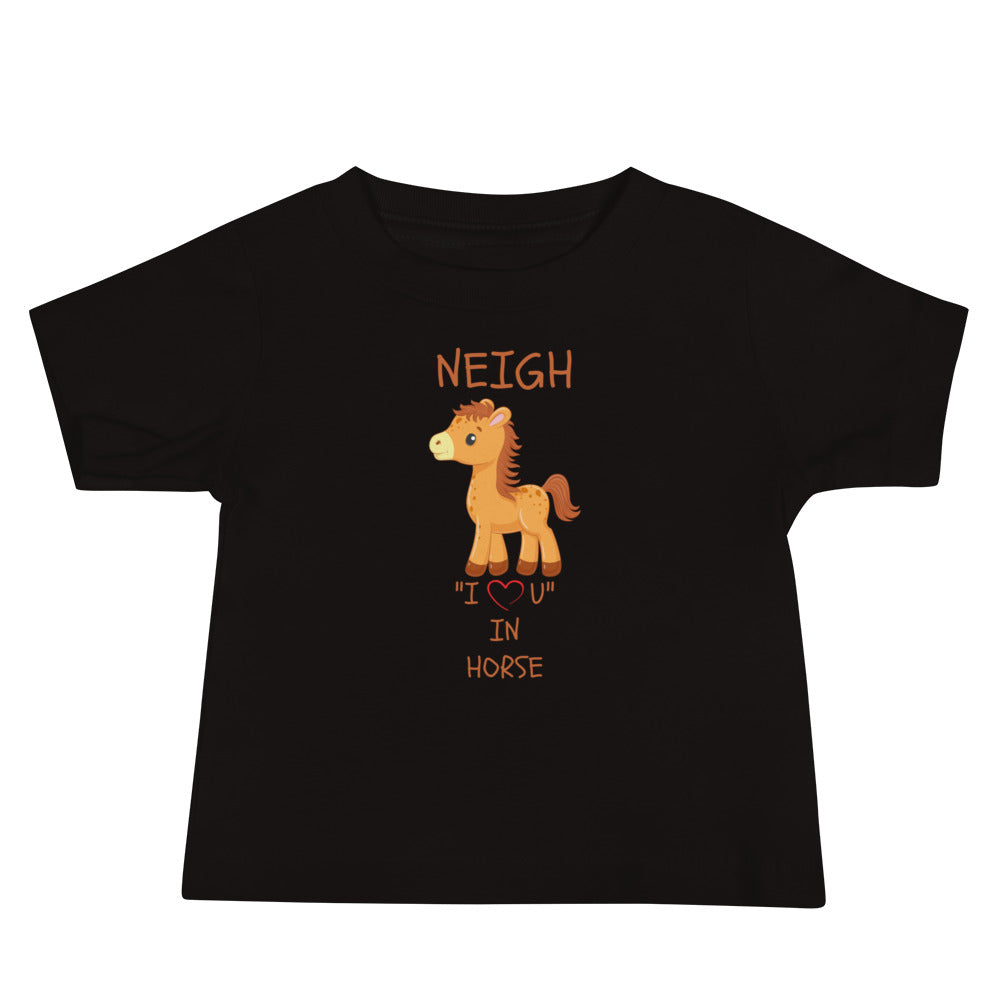 NEIGH "I LOVE U" IN HORSE Baby Jersey Short Sleeve Tee