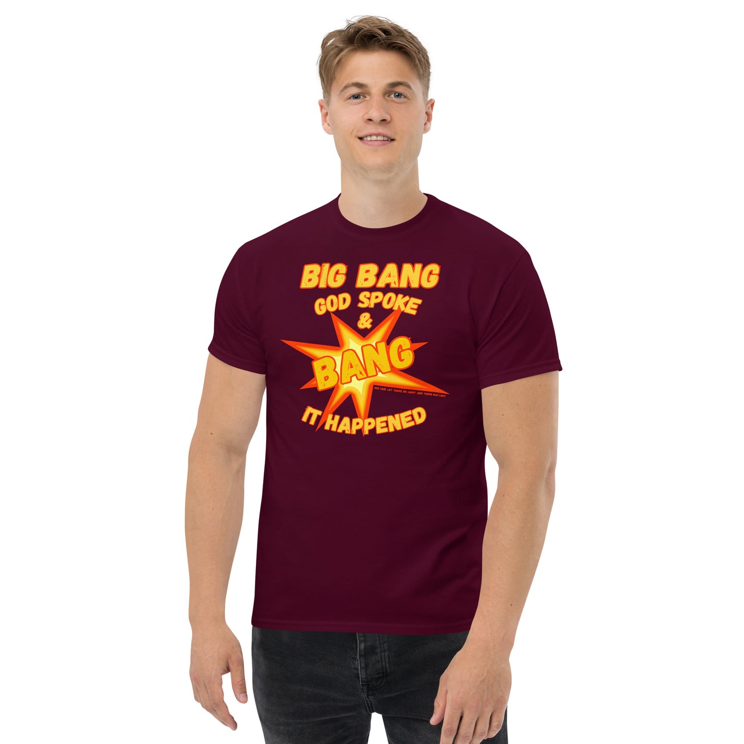 Big Bang God Spoke & BANG It Happened Men's classic tee