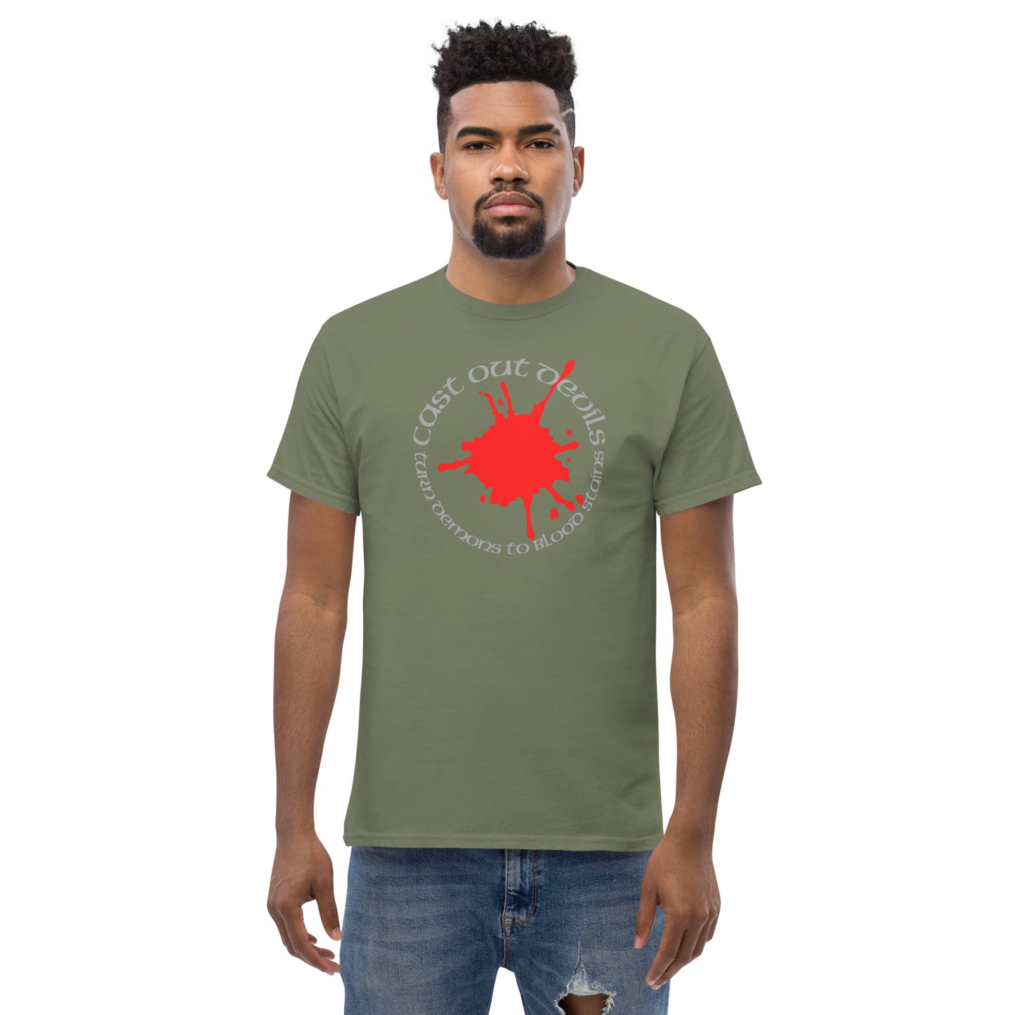 Cast Out Devils Turn Demons To Blood Stains Men's classic tee