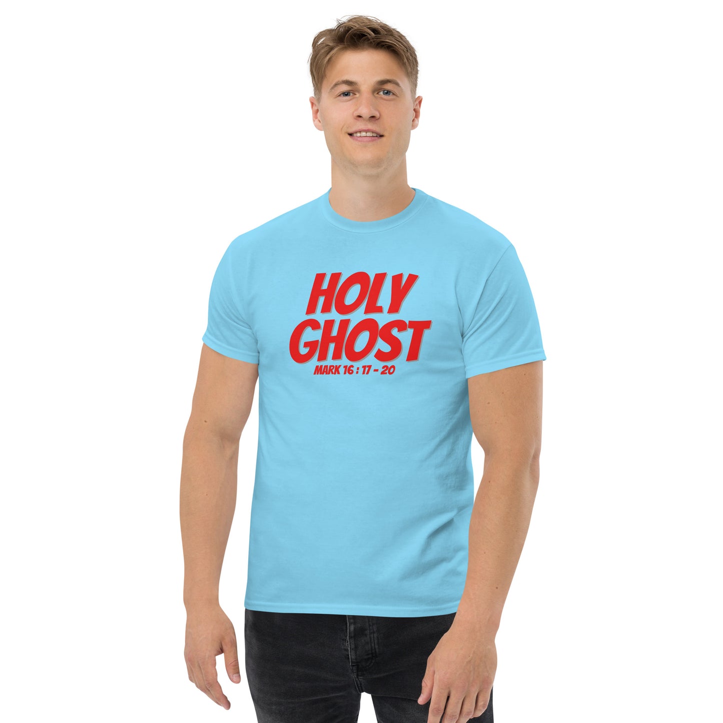 HOLY GHOST Mark 16:17-20 Men's classic tee