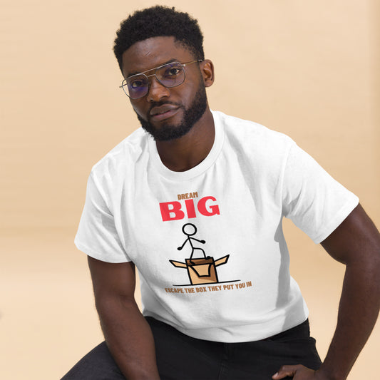 Dream Big - Escape The Box They Put You In Men's Classic Tee