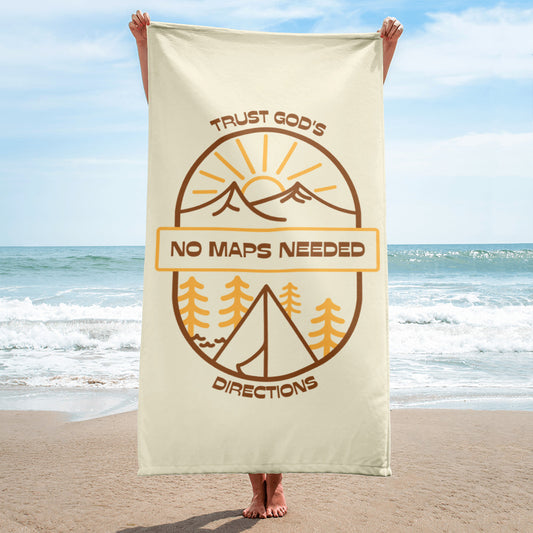 NO MAPS NEEDED - TRUST GOD'S DIRECTIONS Beach Towel